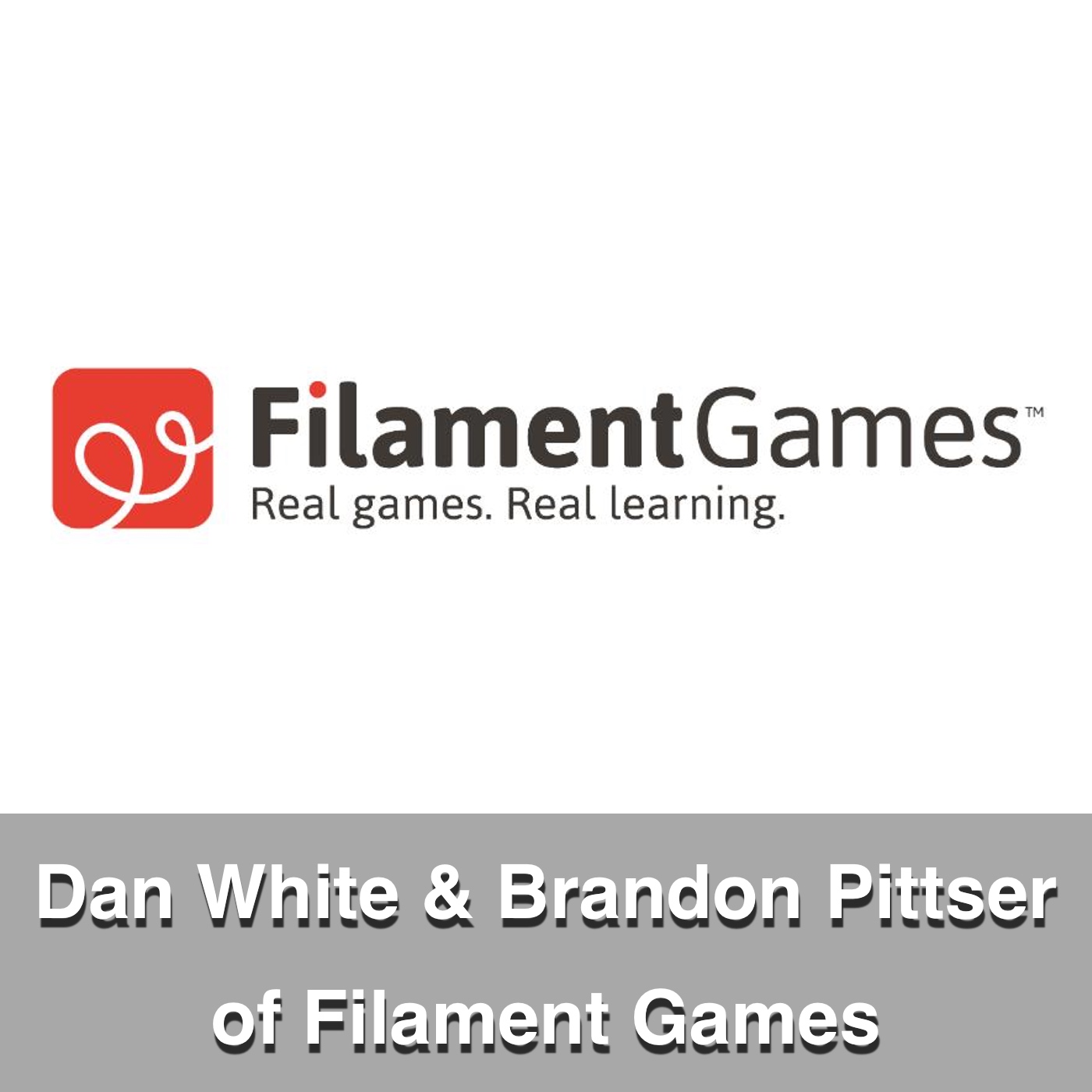 Dan White and Brandon Pittser of Filament Games