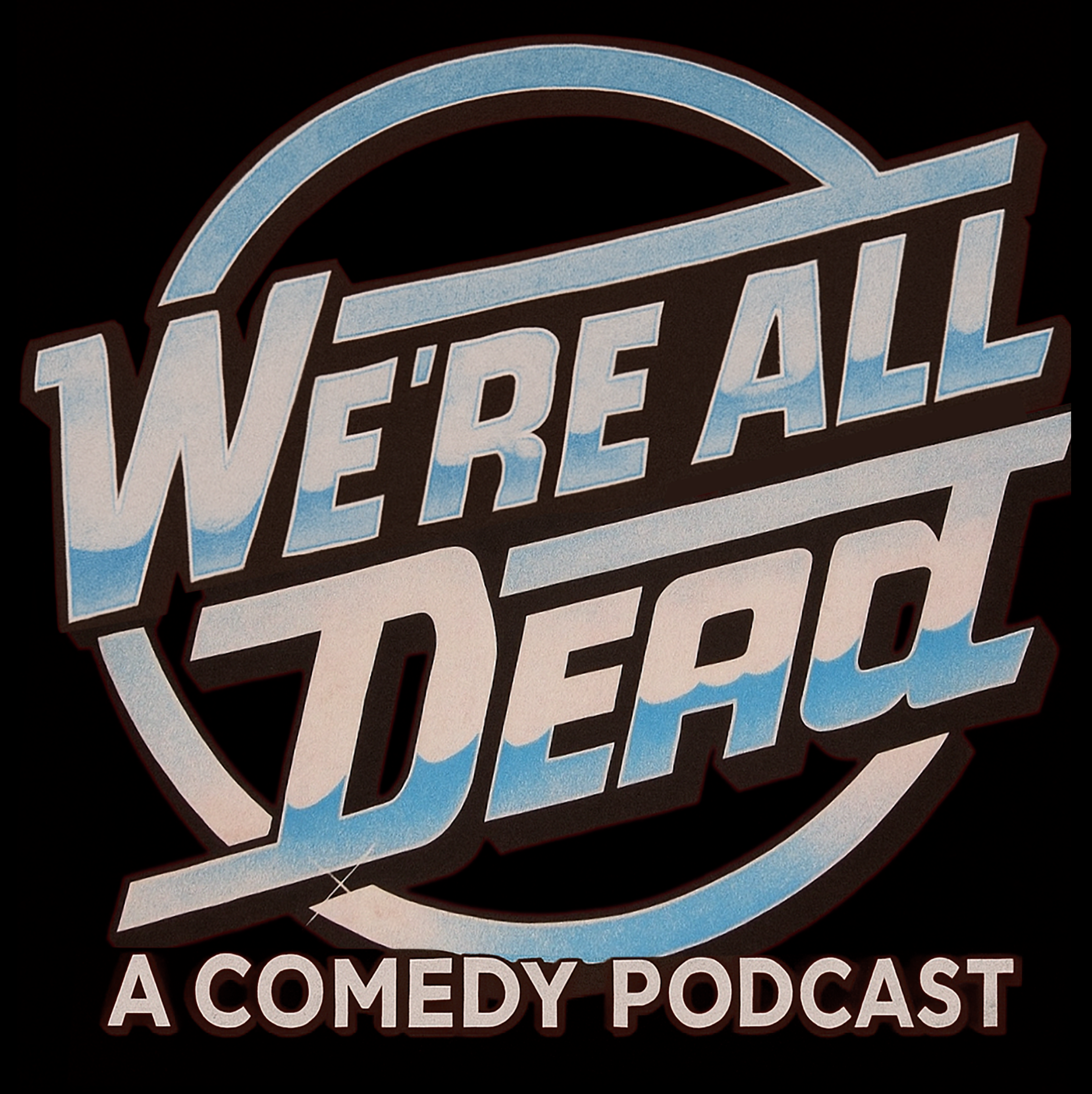 We\'re All Dead