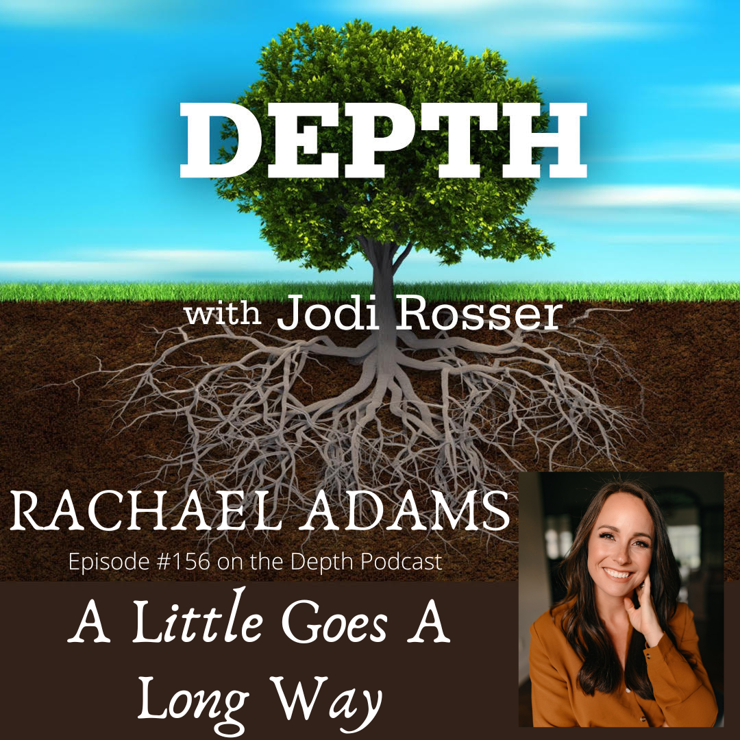 156. A Little Goes A Long Way -- Rachael Adams