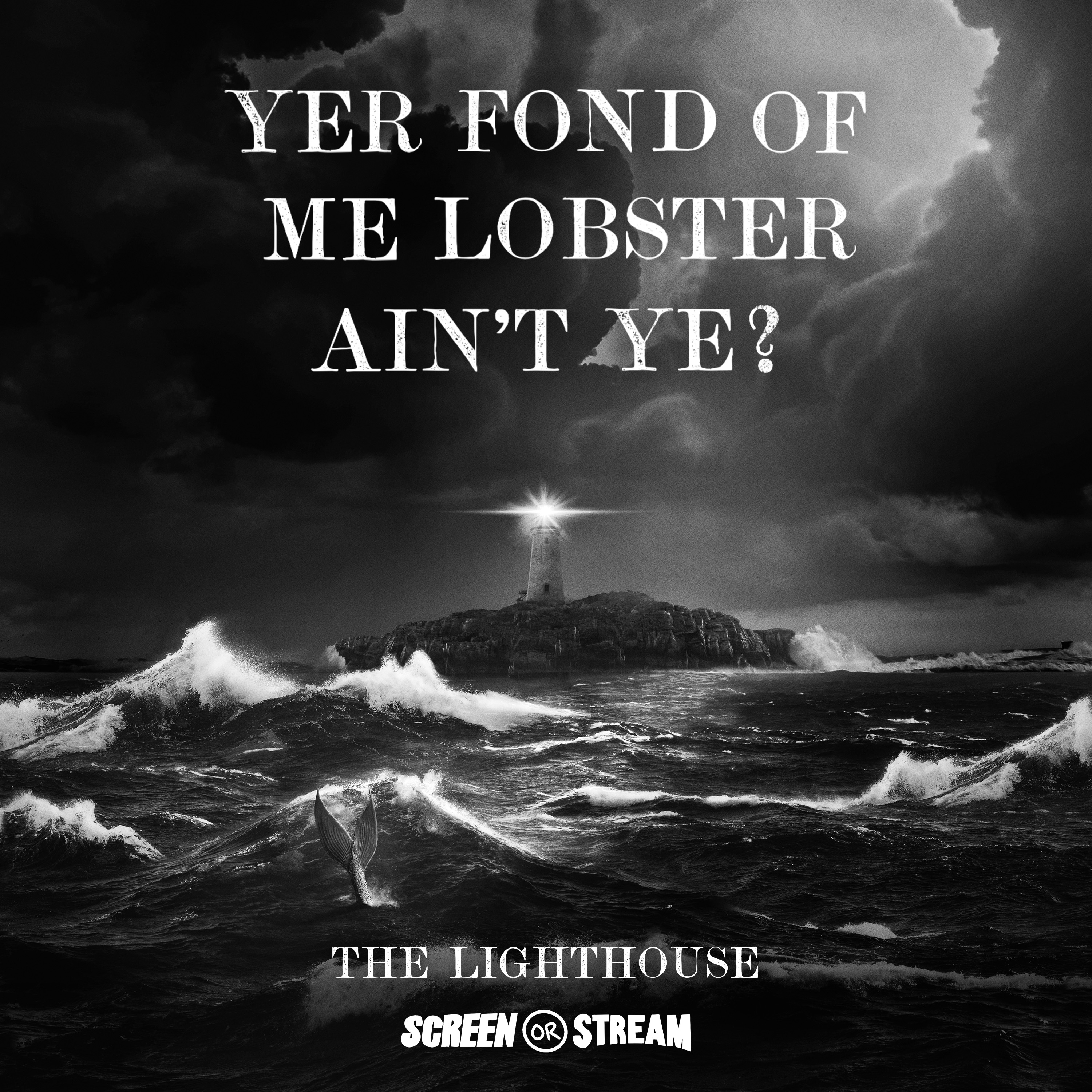 Yer Fond of Me Lobster Ain't Ye?