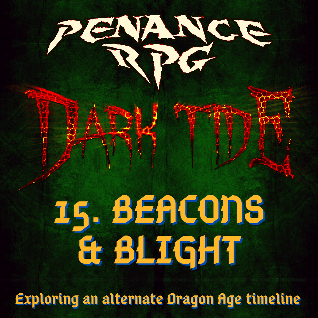 Dark Tide 15. Beacons & Blight