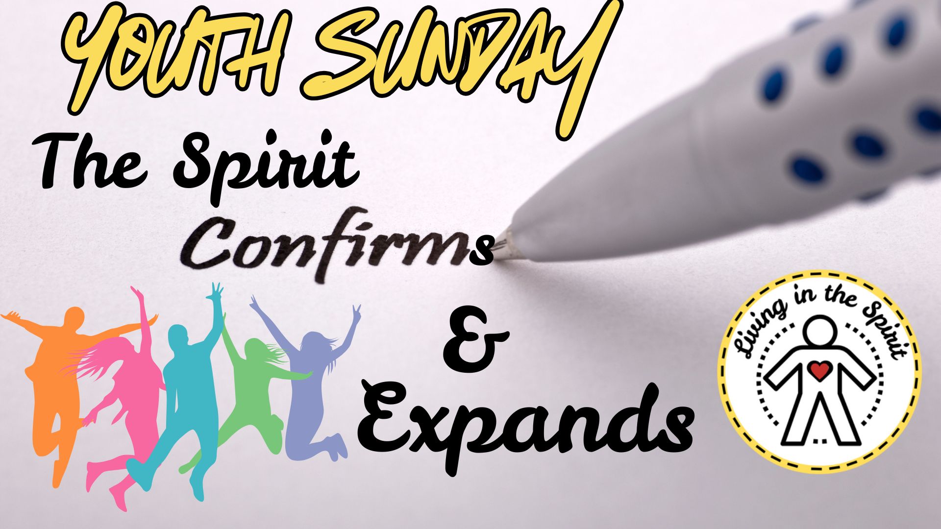 3-30-25 Youth Sunday The Spirit Confirms & Expands