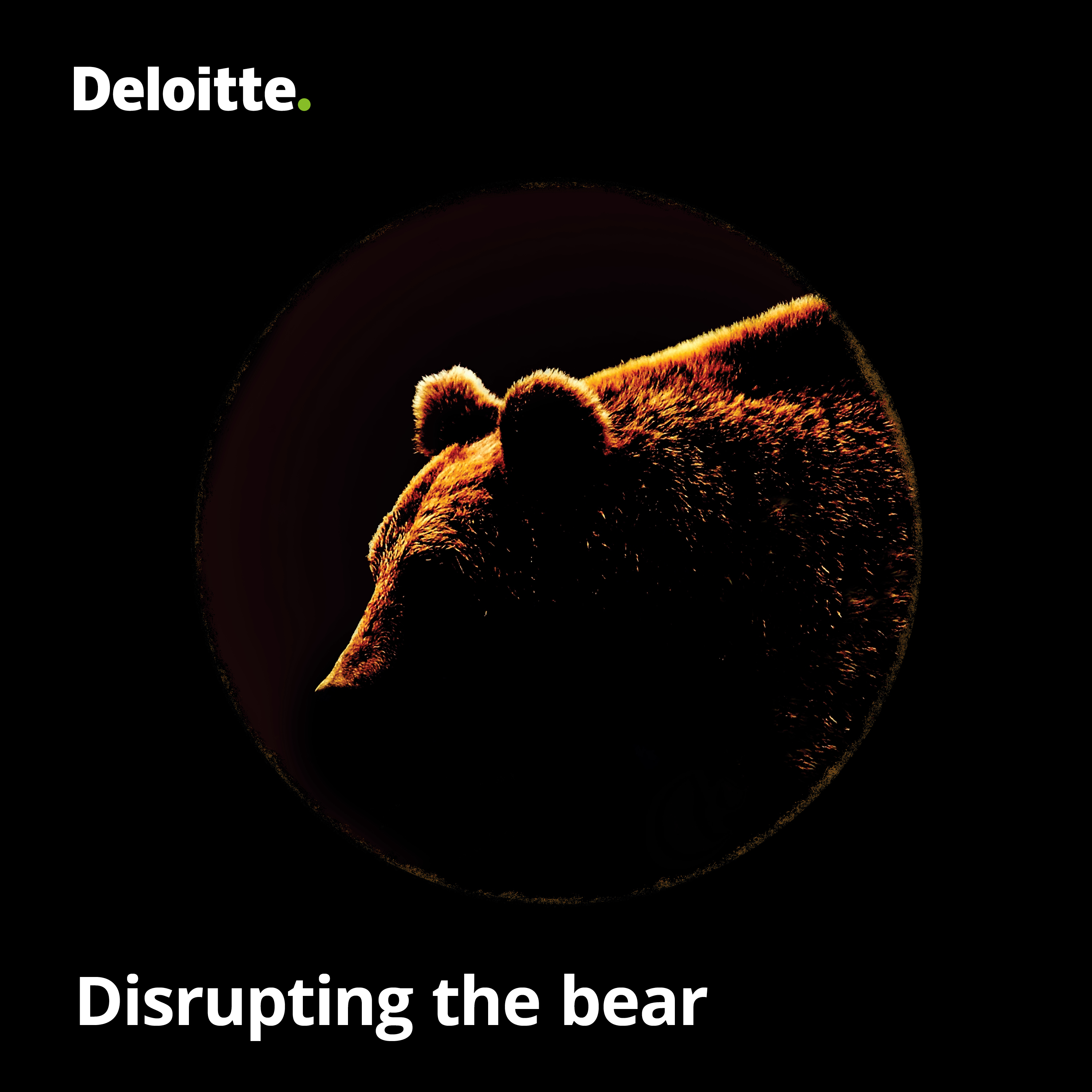 Disrupting the bear, a podcast by Deloitte
