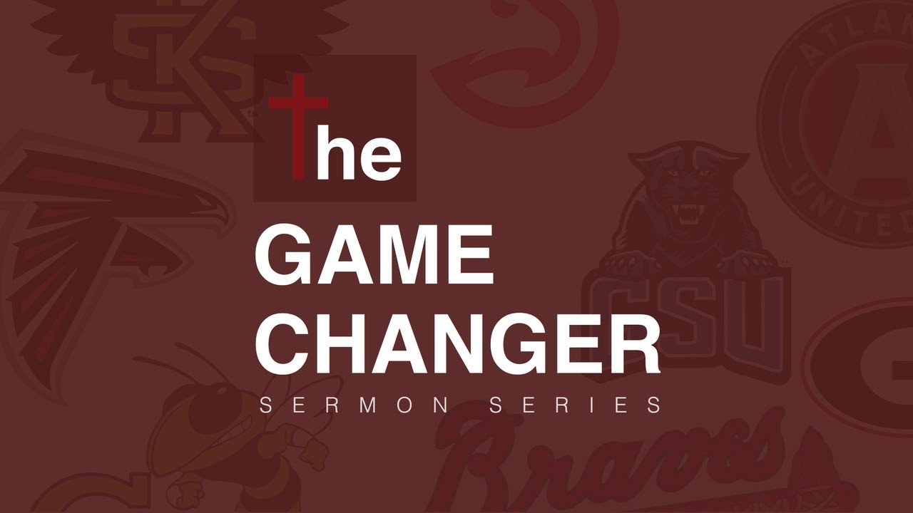 The Game Changer - Week 2 The Game Changer - Week 2