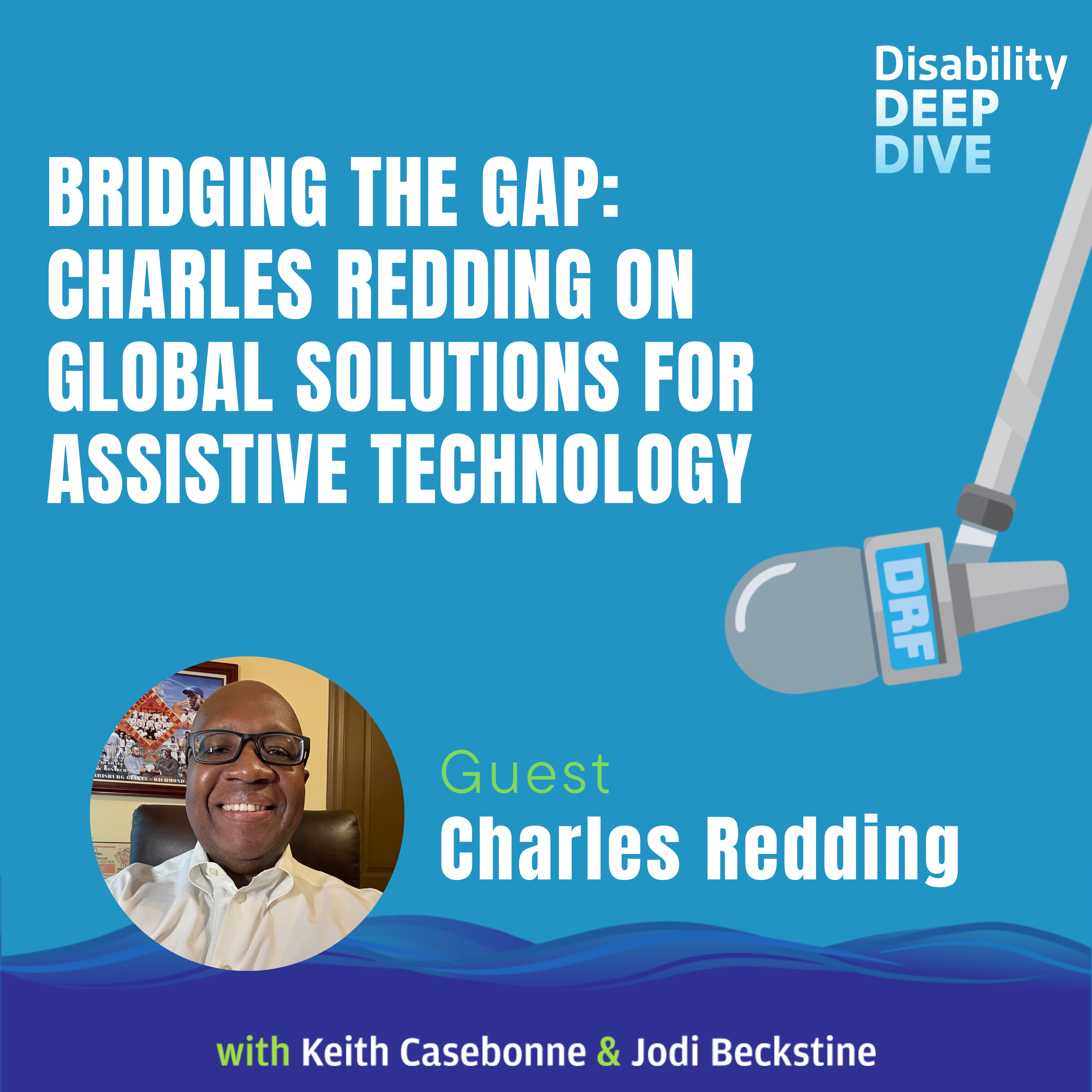 Bridging the Gap: Charles Redding on Global Solutions for Assistive Technology