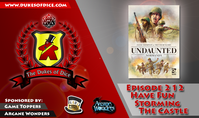 Dukes of Dice - Ep. 212 - Have Fun Storming the Castle