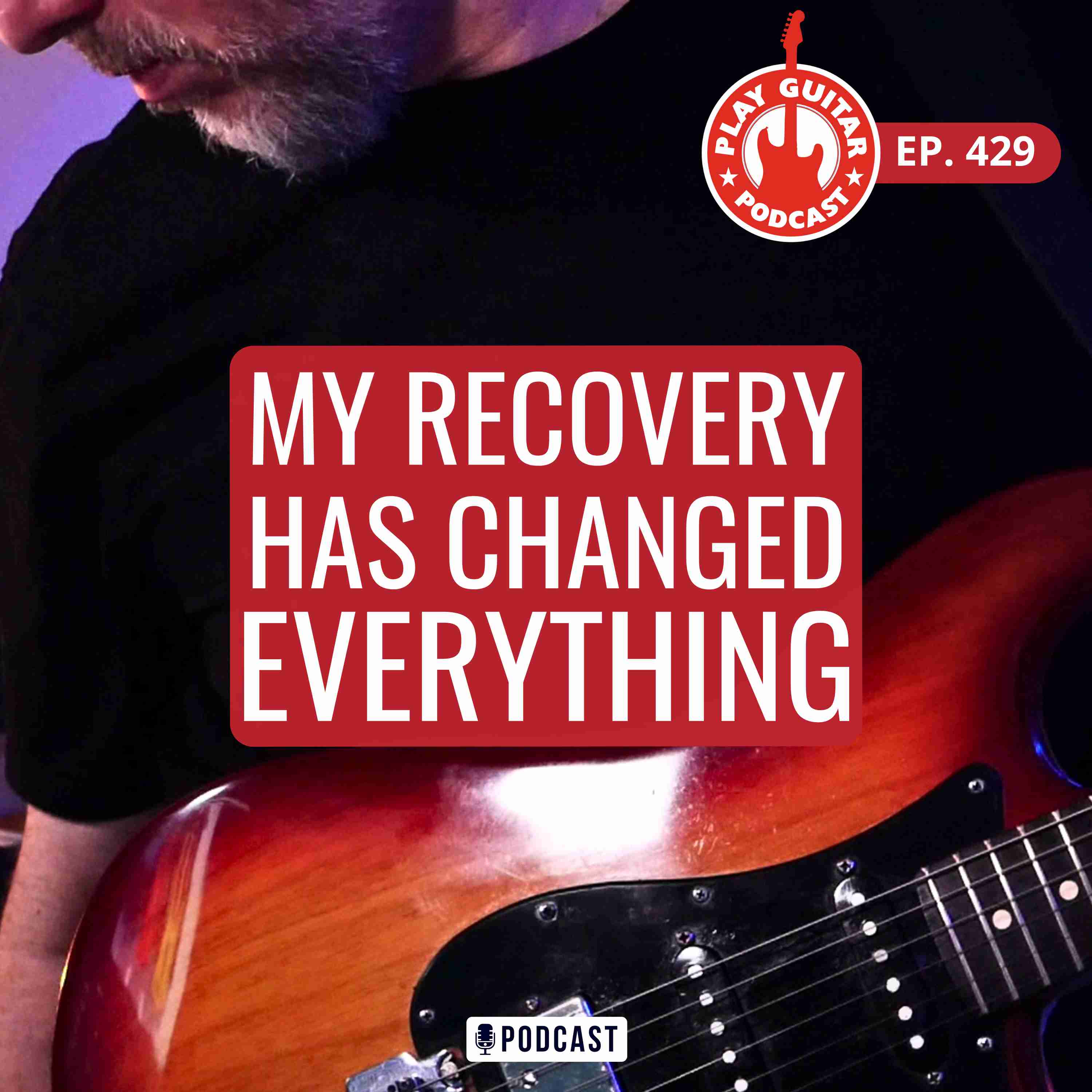 My Recovery, a Bluesy Rock Lick That Works Anywhere, and Stacking Xotic Pedals - 429