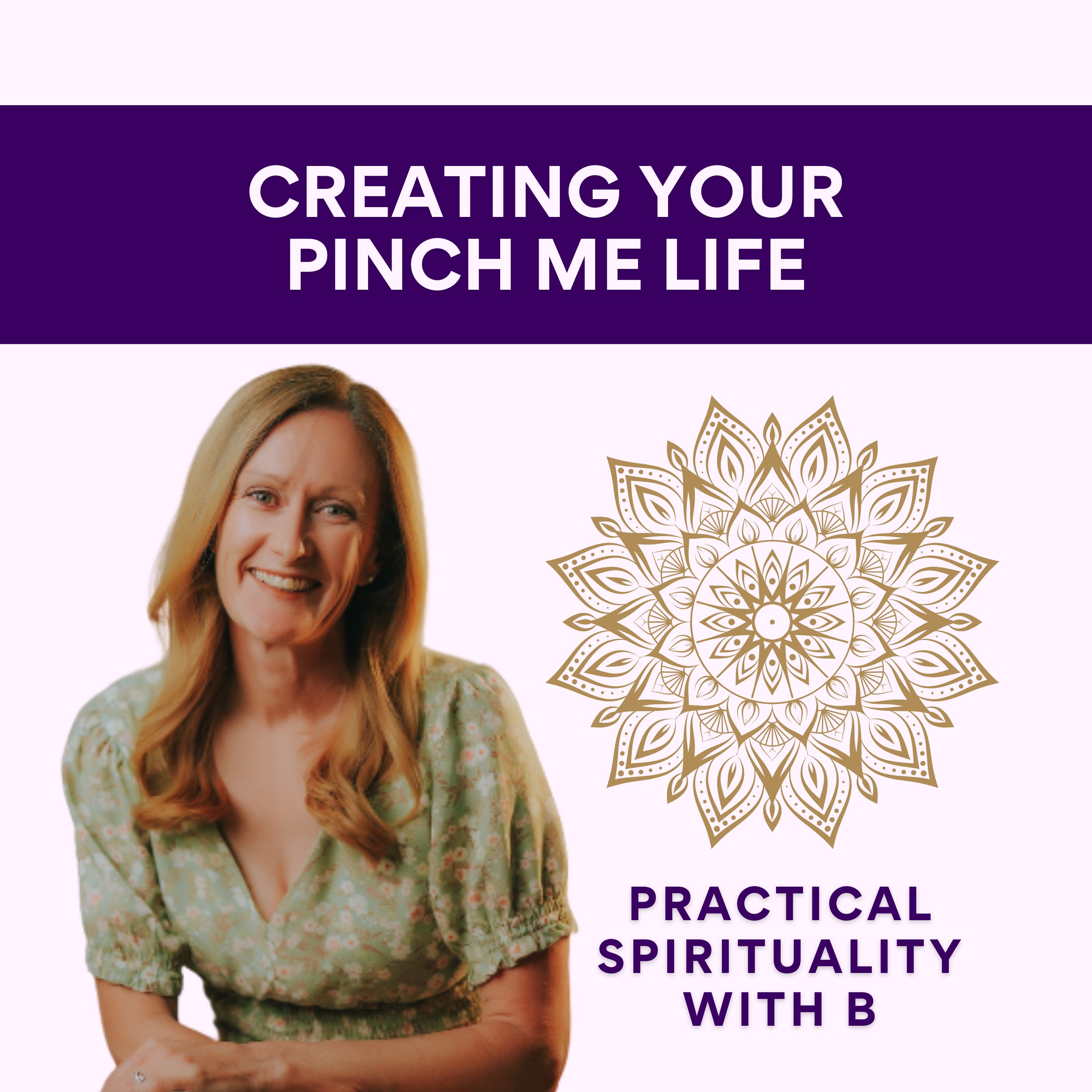 Practical Spirituality with B