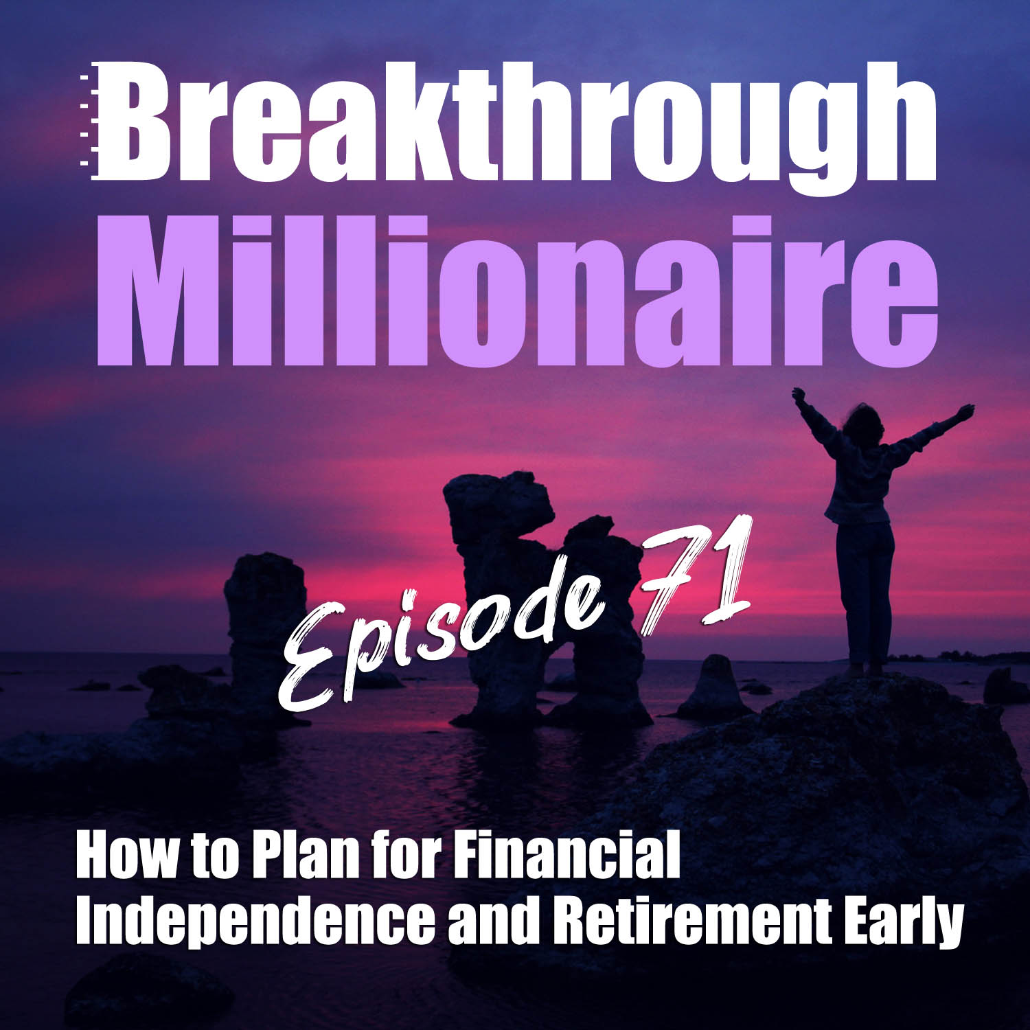 Breakthrough Millionaire Podcast