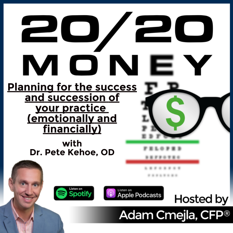 Planning for the success and succession of your practice (emotionally and financially) with Dr. Pete Kehoe, OD