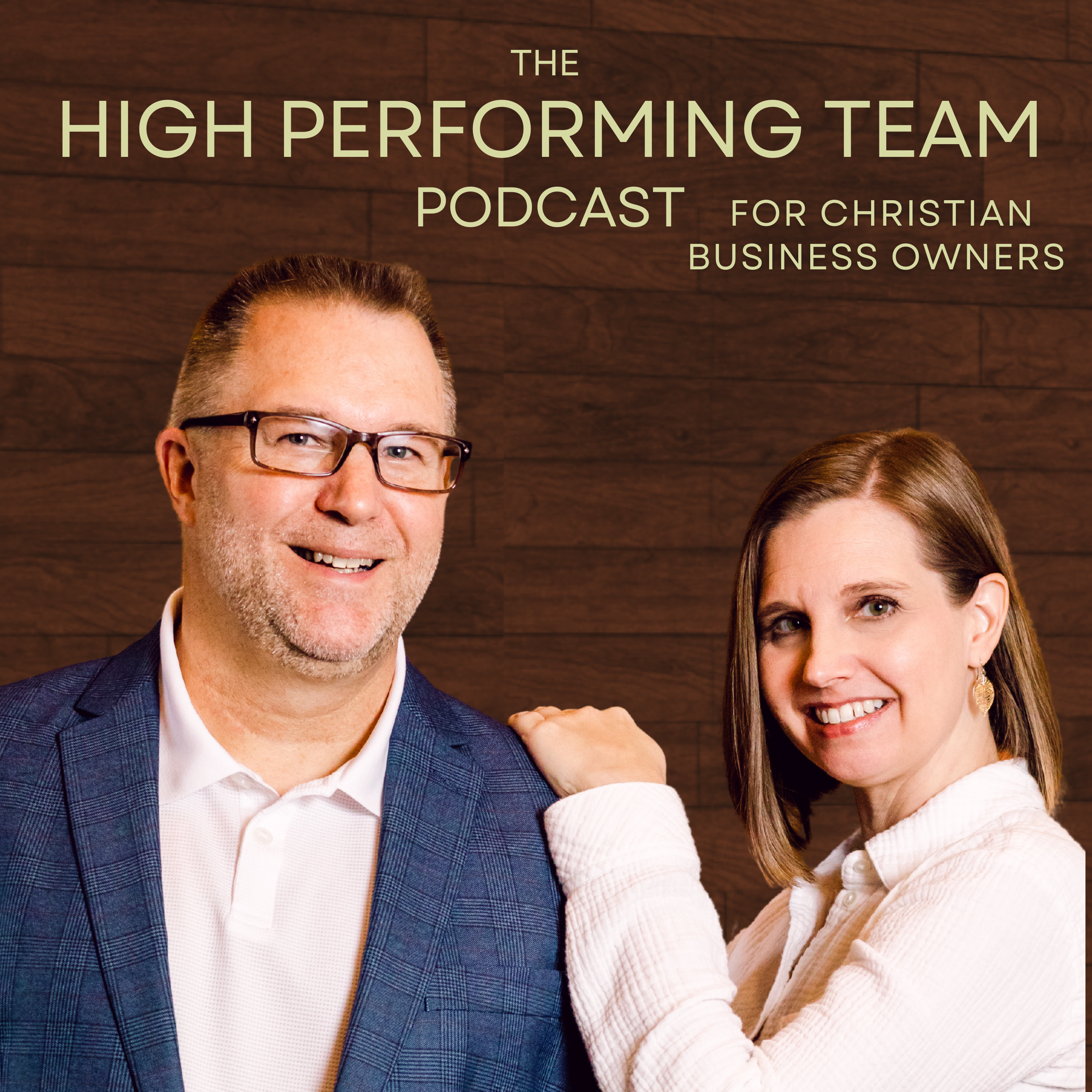 The High Performing Team Podcast for Christian Business Owners