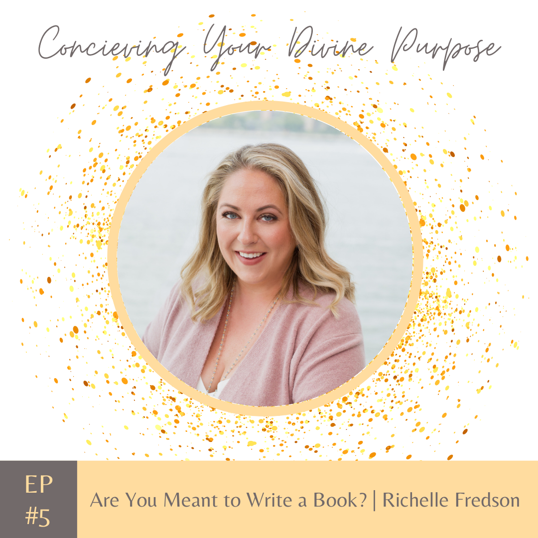 EP5 Are You Meant to Write a Book? | Richelle Fredson