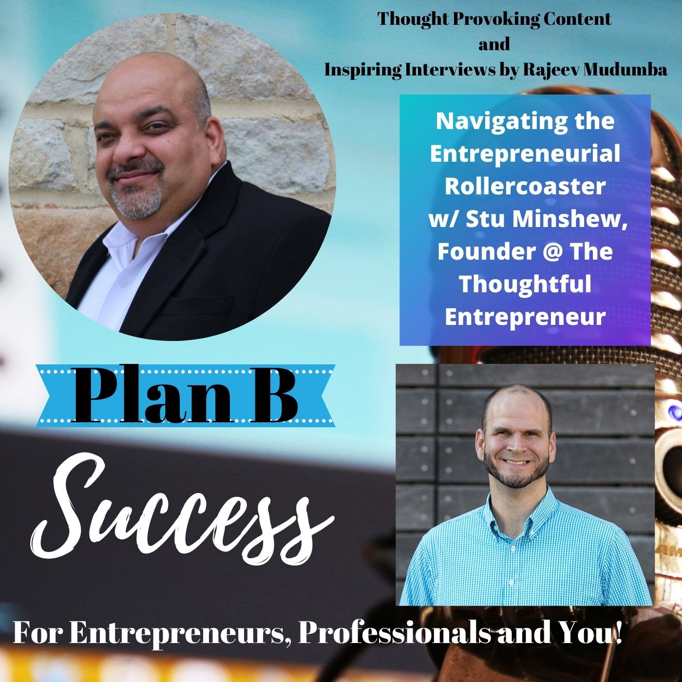 Navigating the Entrepreneurial Rollercoaster w/ Stu Minshew, Founder @ The Thoughtful Entrepreneur