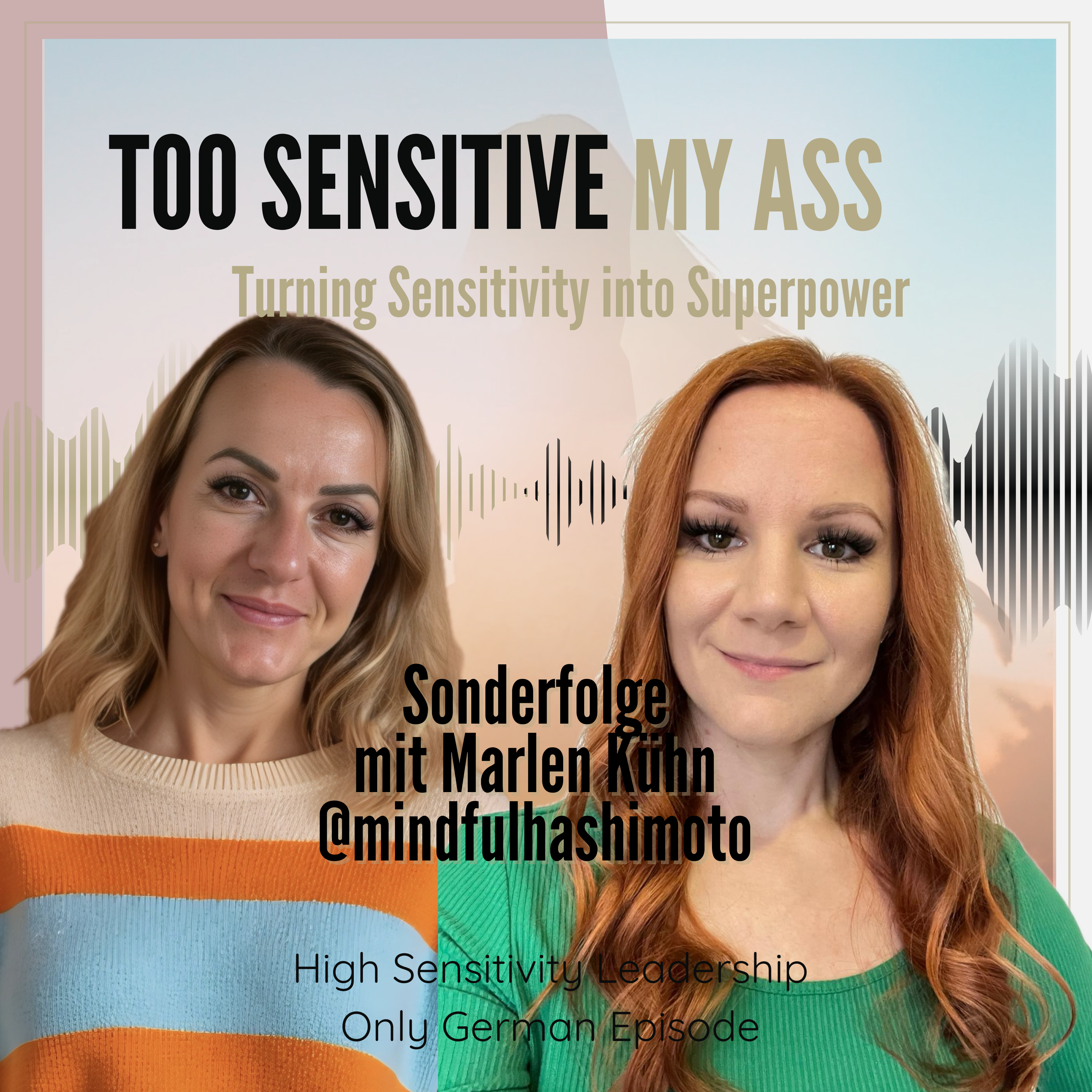 TOO SENSITIVE MY ASS - Turning Sensitivity into Superpower