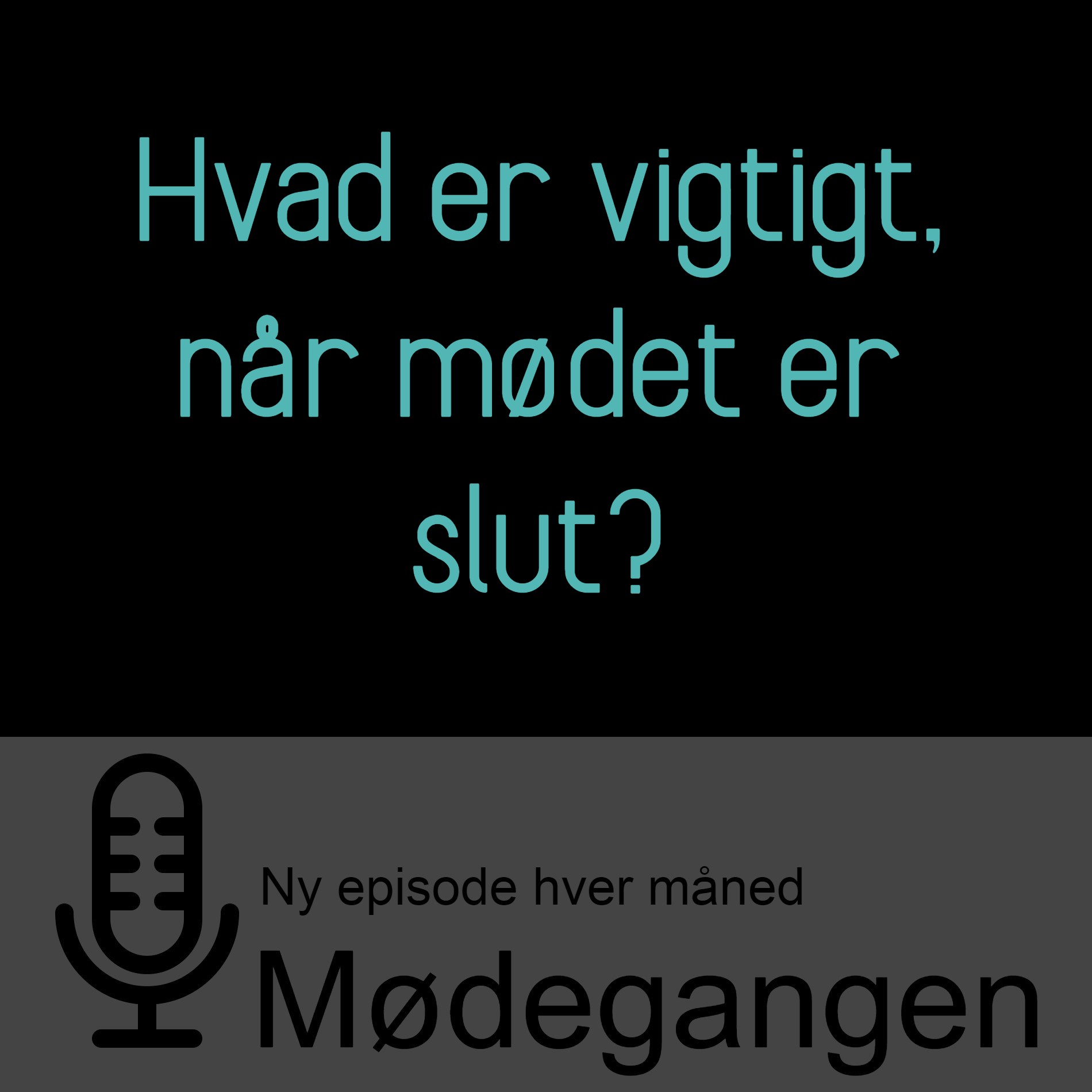 35. Hvad er vigtigt, når mødet er slut?