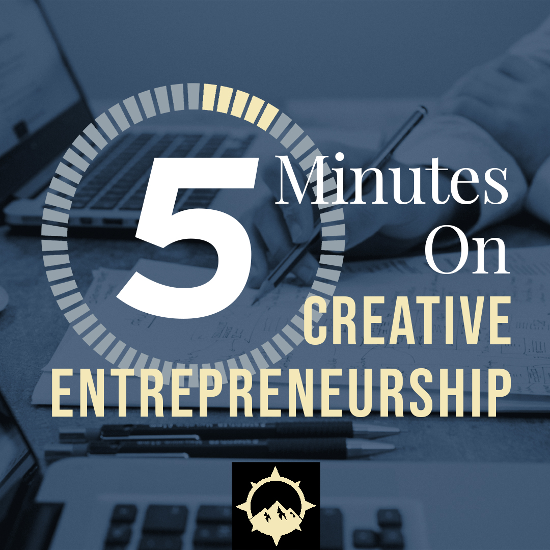5 Minutes on Creative Entrepreneurship