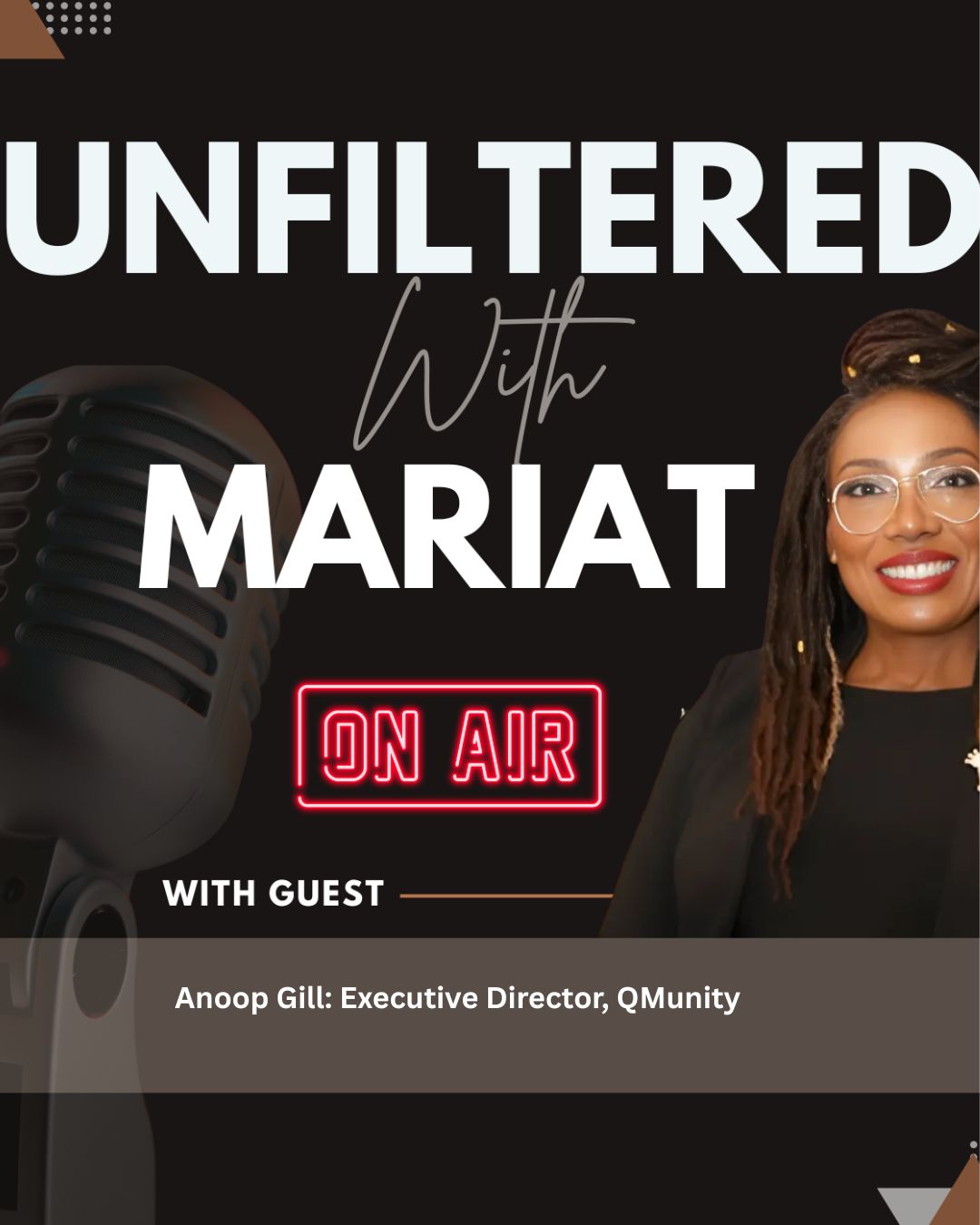 Unfiltered with Mariat Podcast with Guest: Anoop Gill
