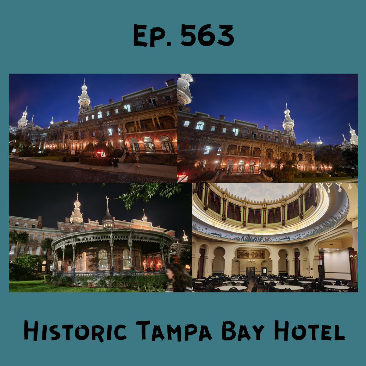 Ep. 563 - Historic Tampa Bay Hotel