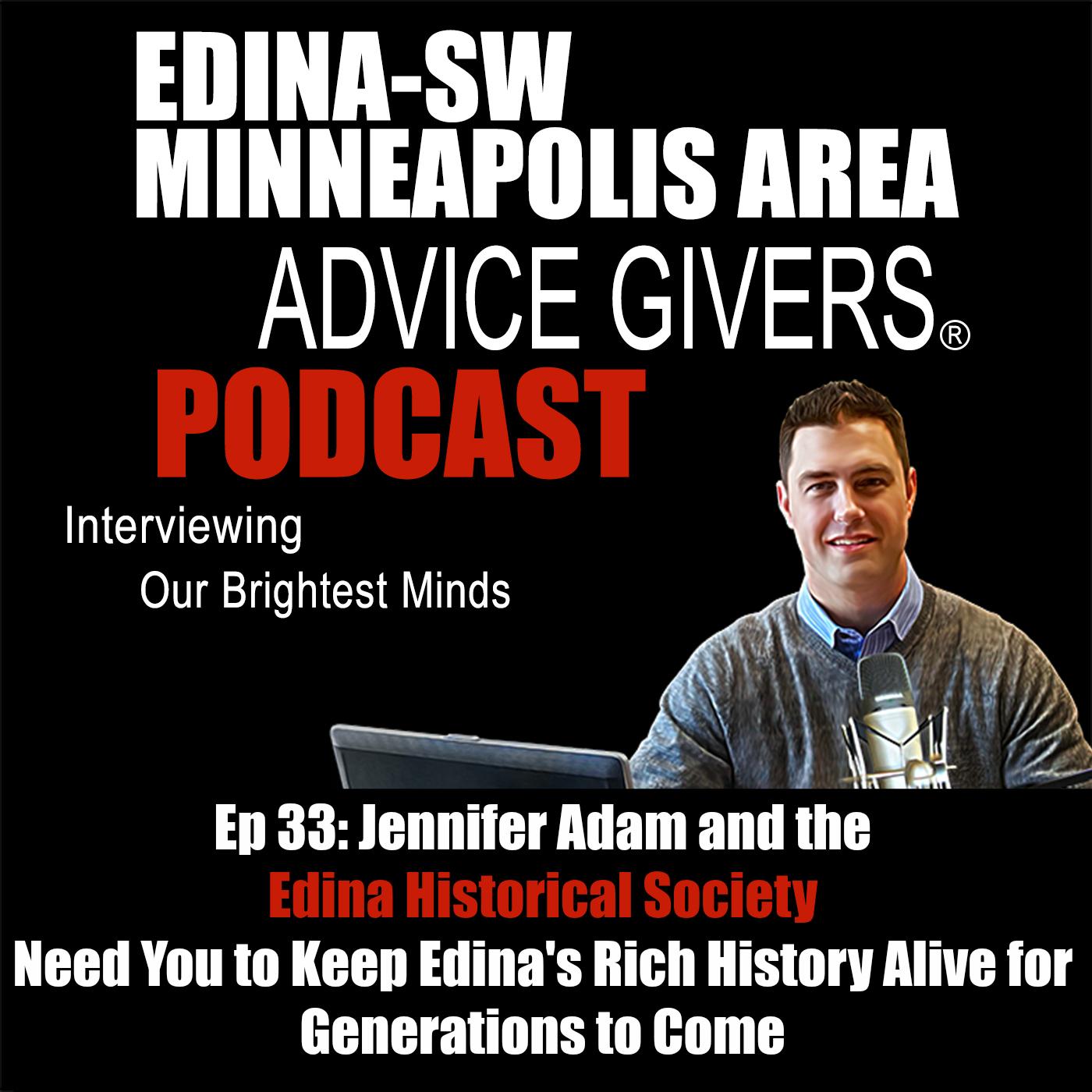 Ep 33: Jennifer Adam and the Edina Historical Society Need You to Keep Edina's Rich History Alive for Generations to Come