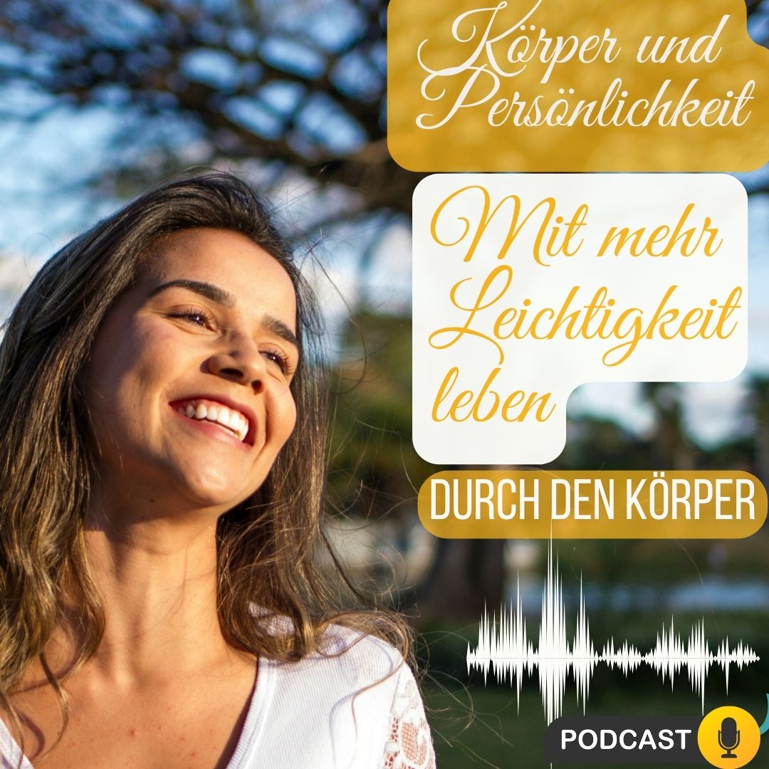 Das Zusammenspiel von Körper und Persönlichkeit; Körperbewegt