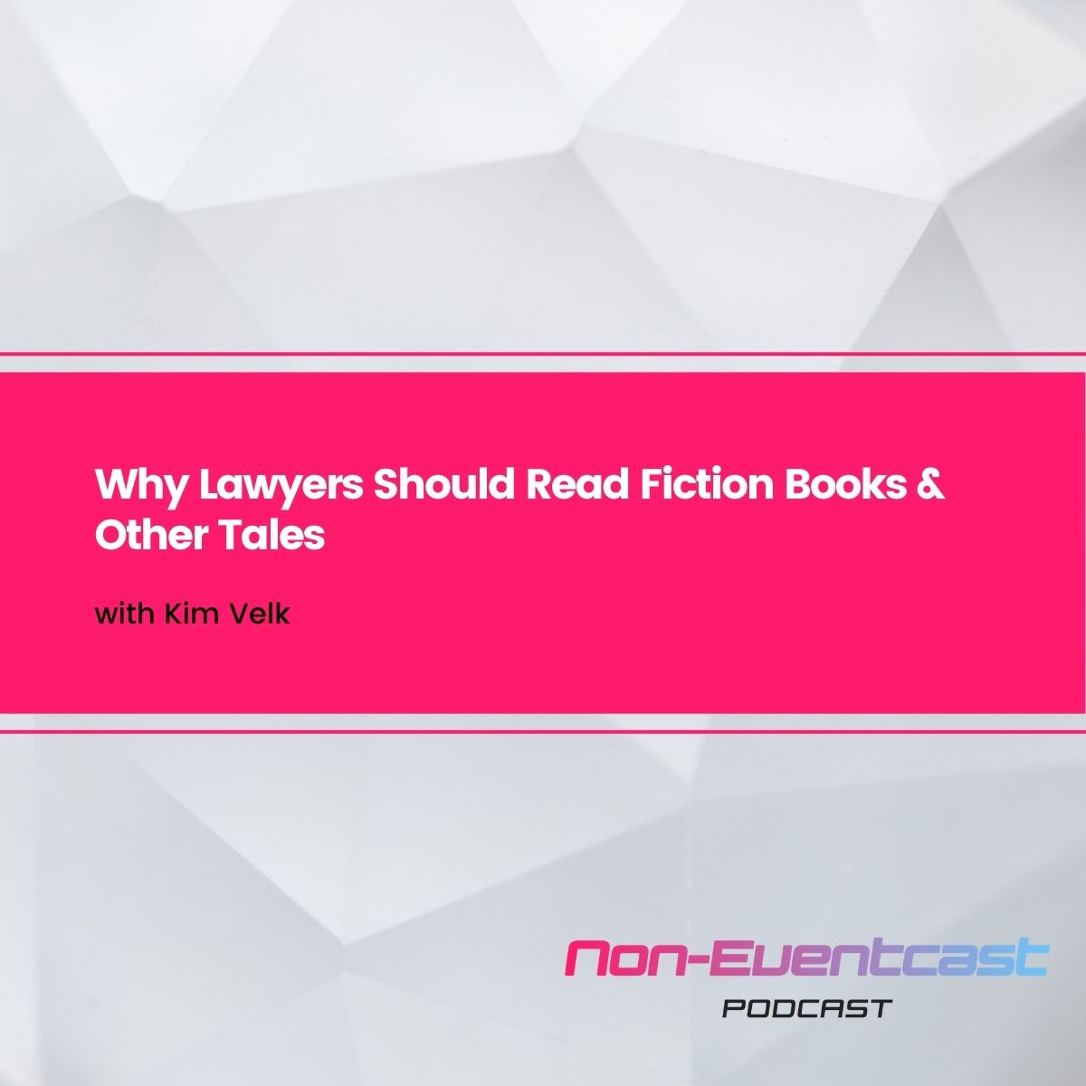 Why Lawyers Should Read Fiction Books & Other Tales with Kim Velk