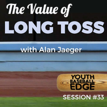 YBE 033: The Value Of Long Toss with Alan Jaeger