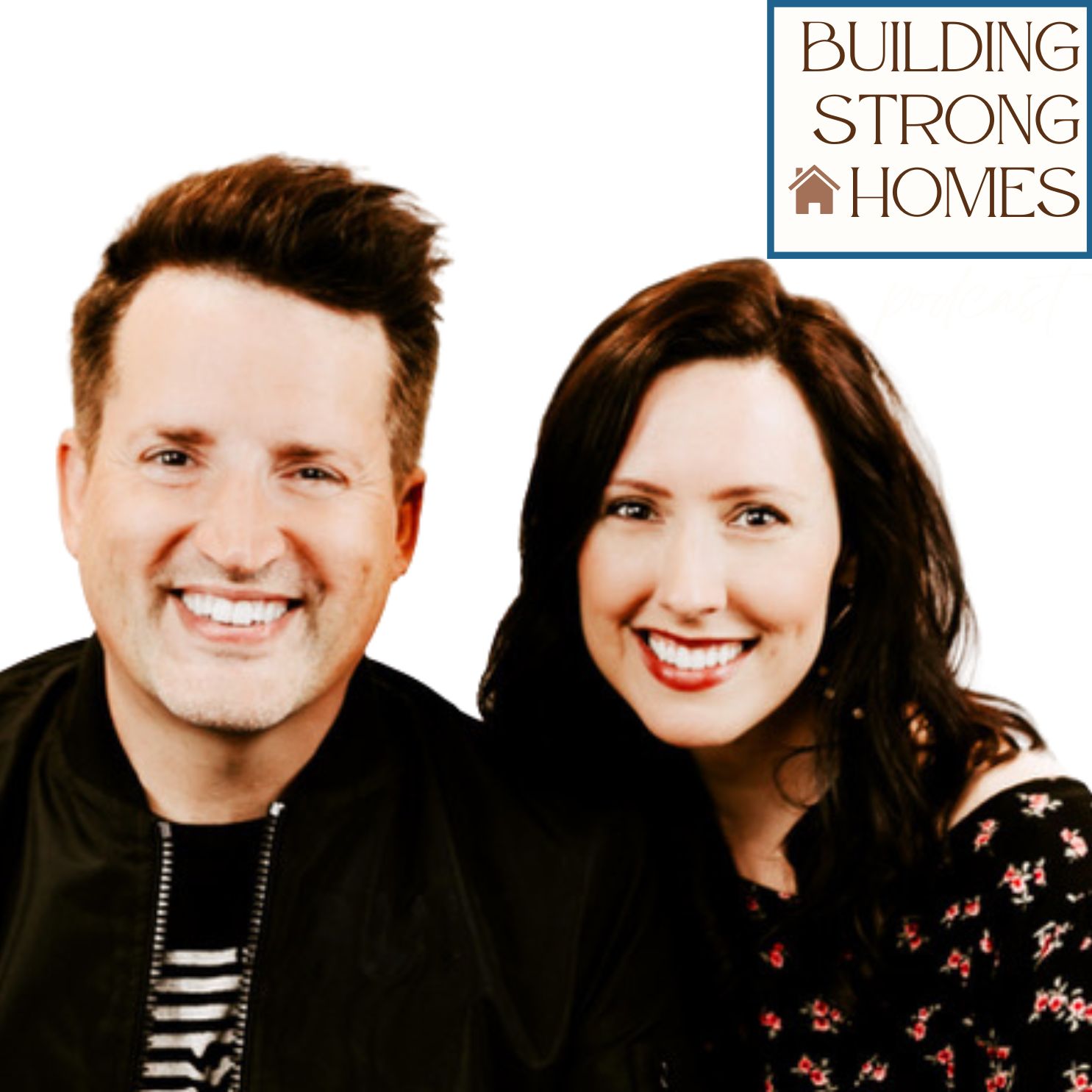 Building Strong Homes: Blueprints to Strengthen Your Faith and Family podcast