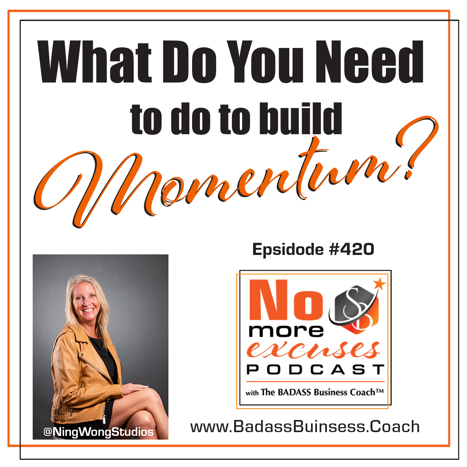 Podcast #420: Building Momentum: How to End the Year Strong!