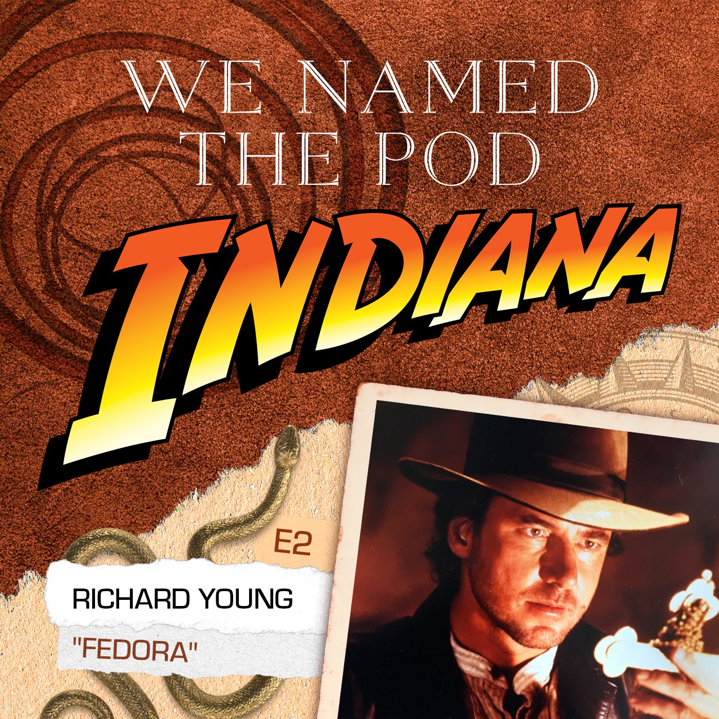 Richard Young: ”Fedora” from LAST CRUSADE (We Named the Pod Indiana)