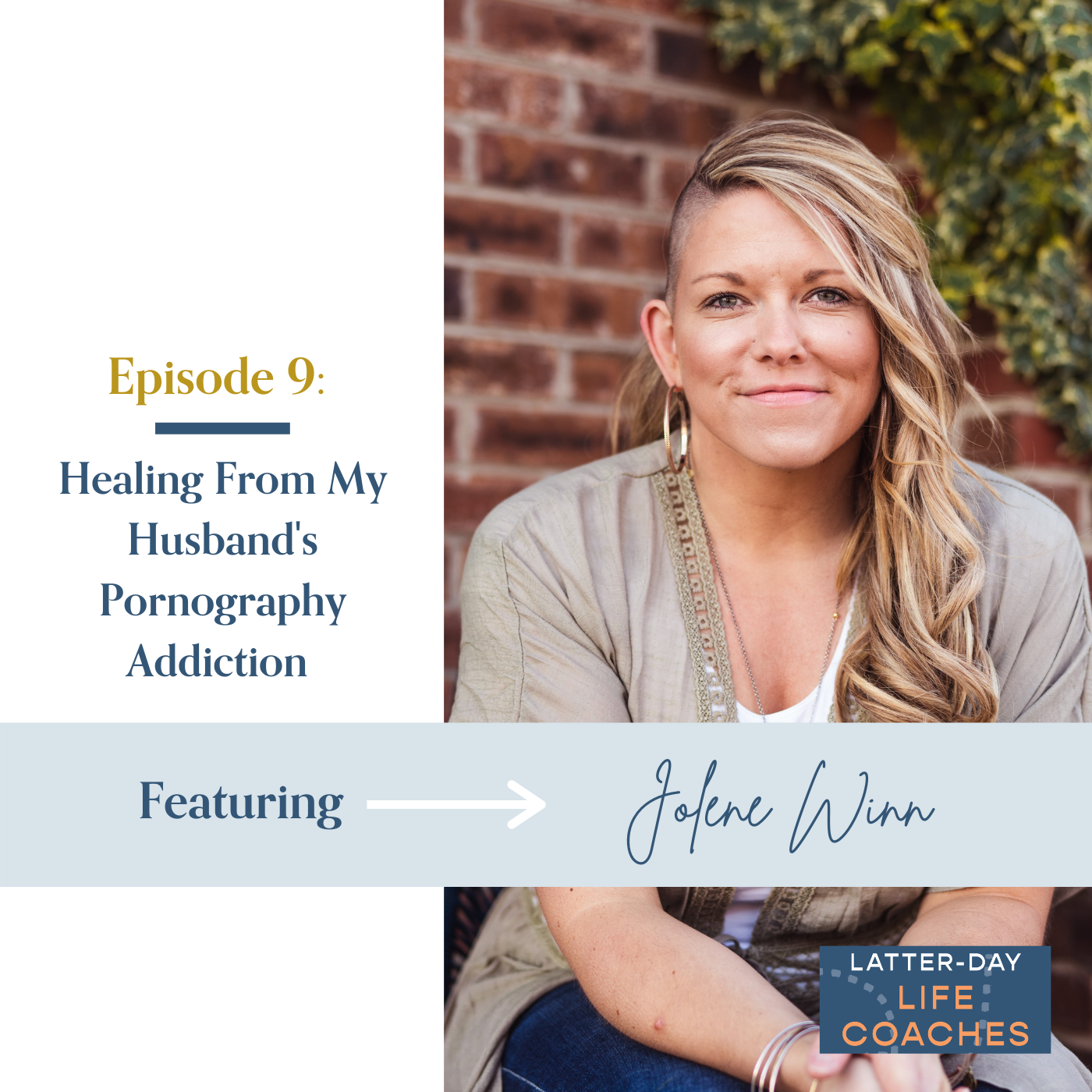 9. Healing From My Husband's Pornography Addiction with Jolene Winn