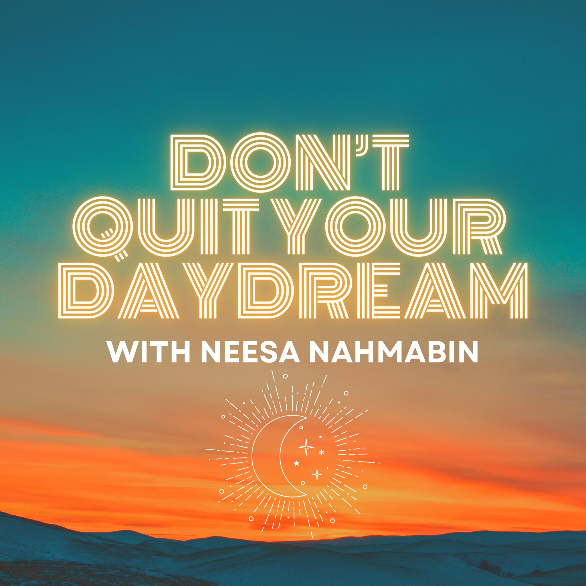 Don\'t Quit Your Daydream