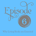 cover of episode Episode 6: Why Living Books are Essential