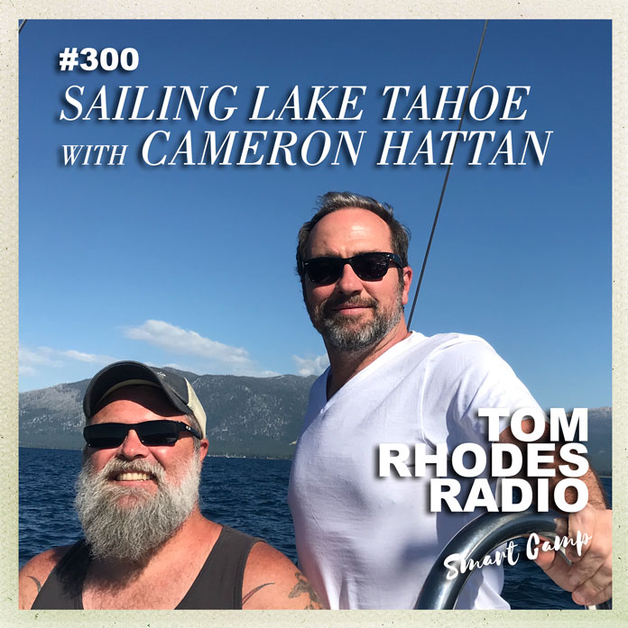 300 Sailing Lake Tahoe with Cameron Hatton