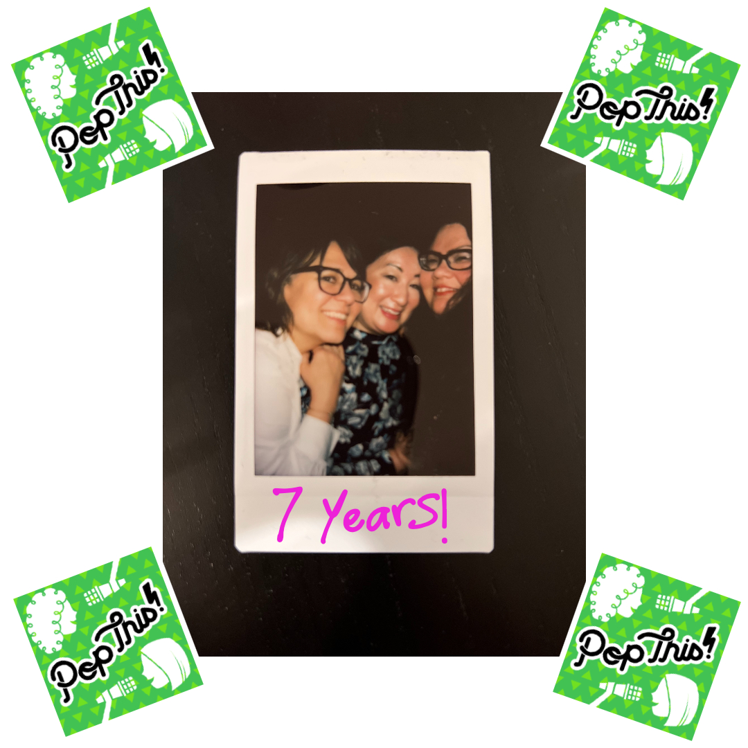 Pop This Celebrates 7 Years | Episode 351