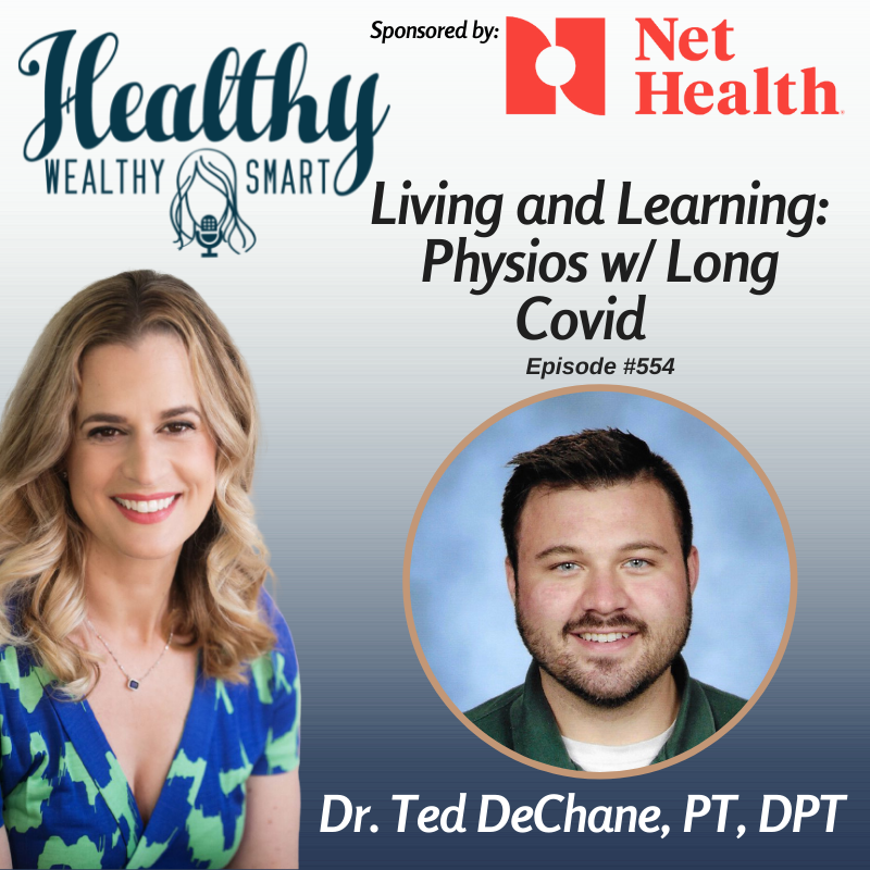 554: Dr. Ted DeChane: Living & Learning, Physios w/ Long Covid