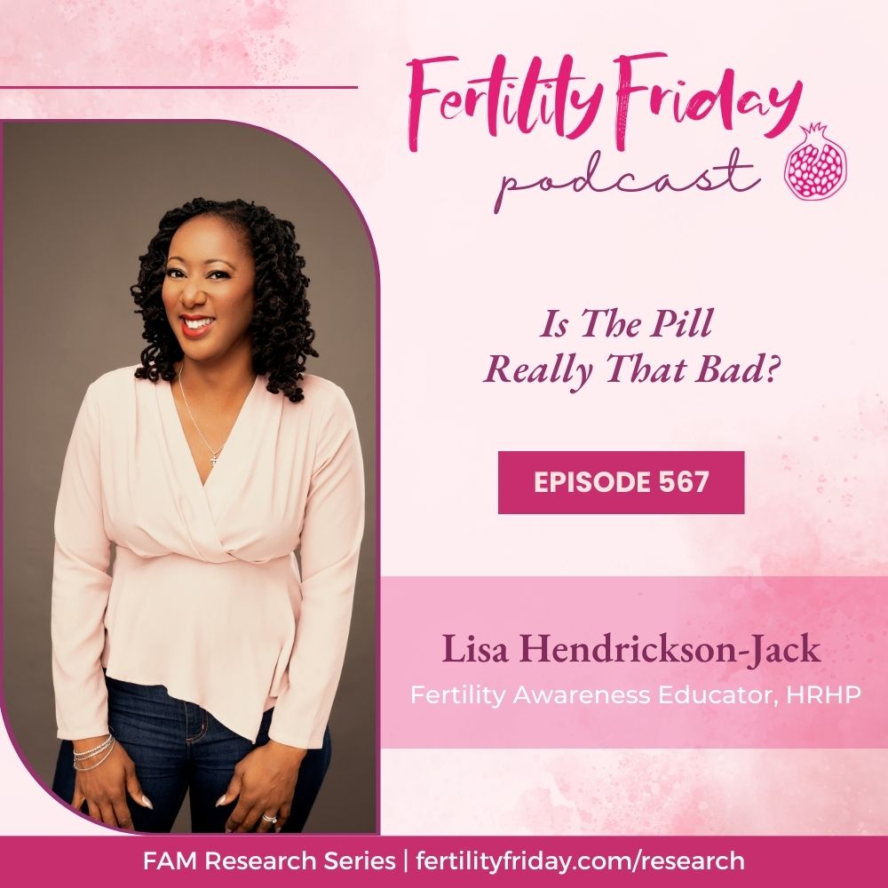 FFP 567 | Is The Pill Really That Bad? | FAMM Research Series