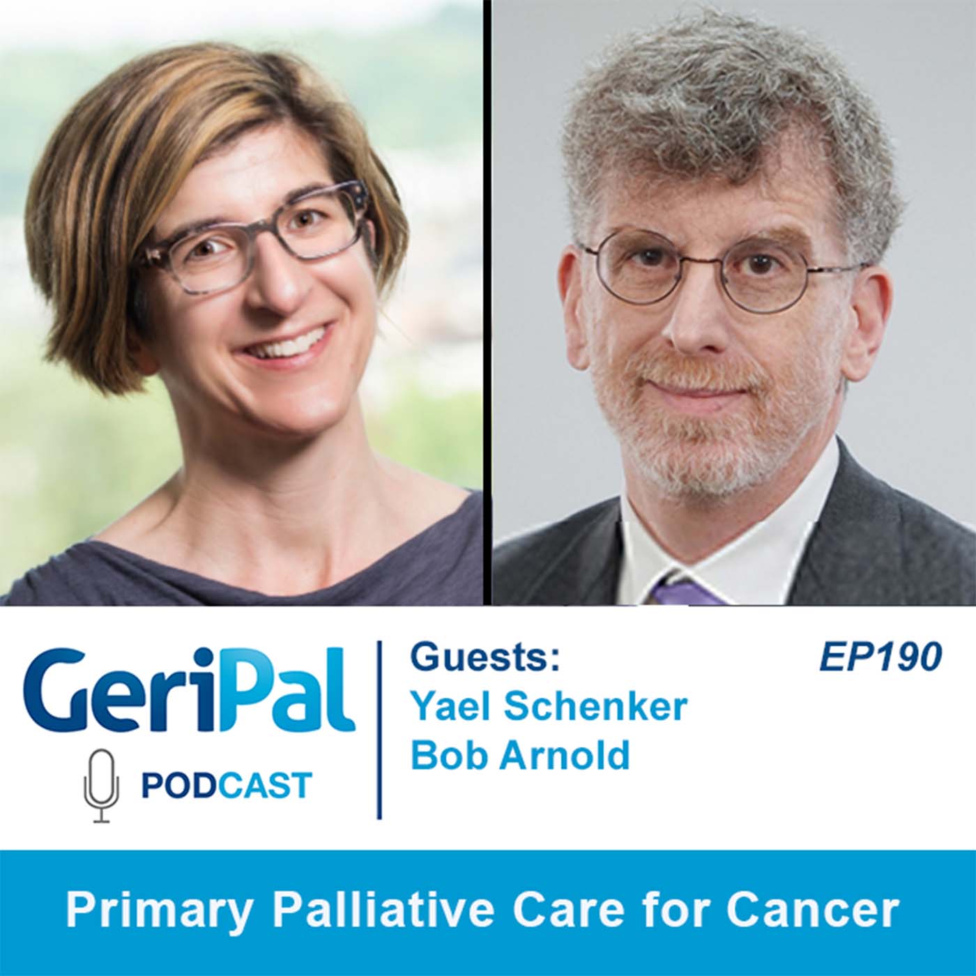 Primary Palliative Care for Cancer: Podcast with Yael Schenker and Bob Arnold