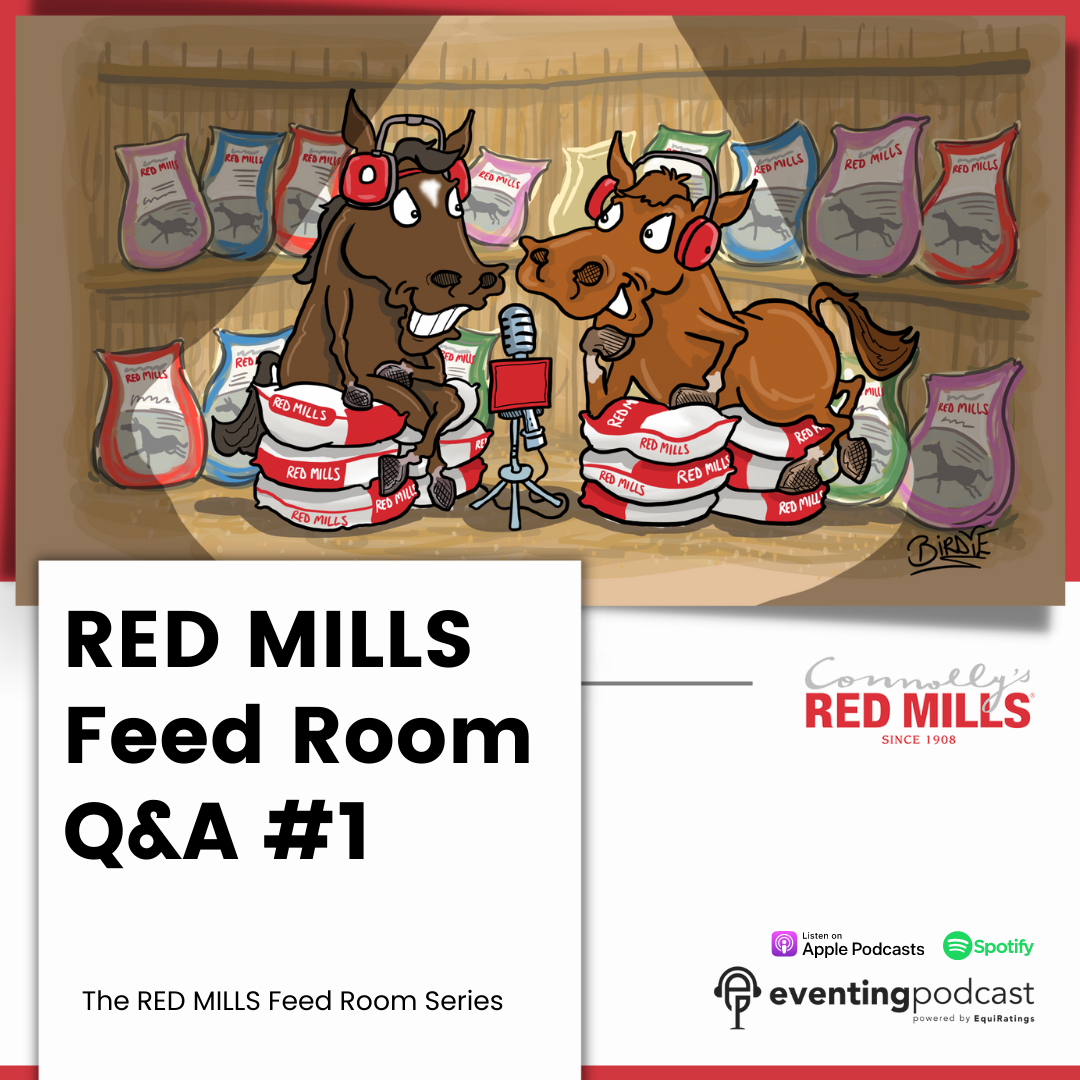 Eventing Podcast Classics: RED MILLS Feed Room Q&A #1