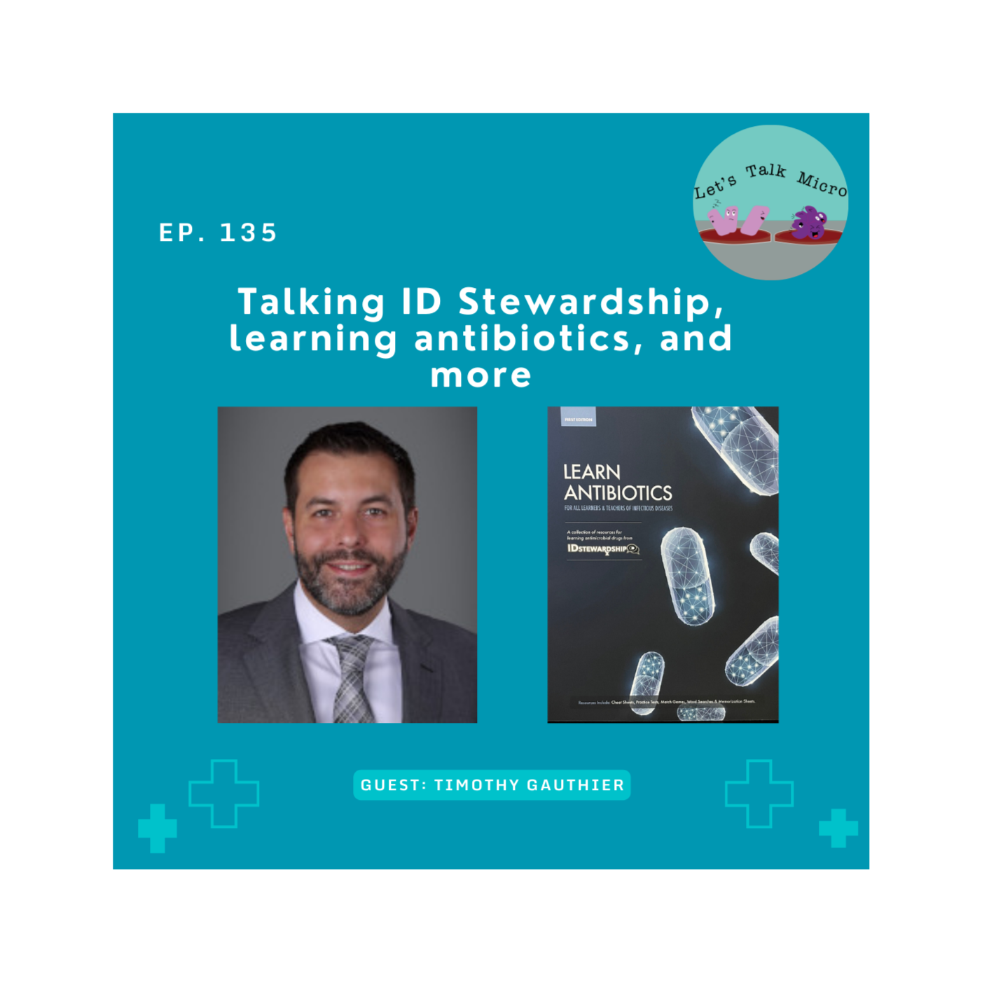 135: Talking ID Stewardship, learning antibiotics, and more