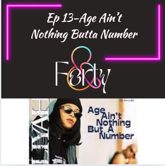 Sex and Intimacy at 40| Forty& Ep 13: Age ain't nothing butta number