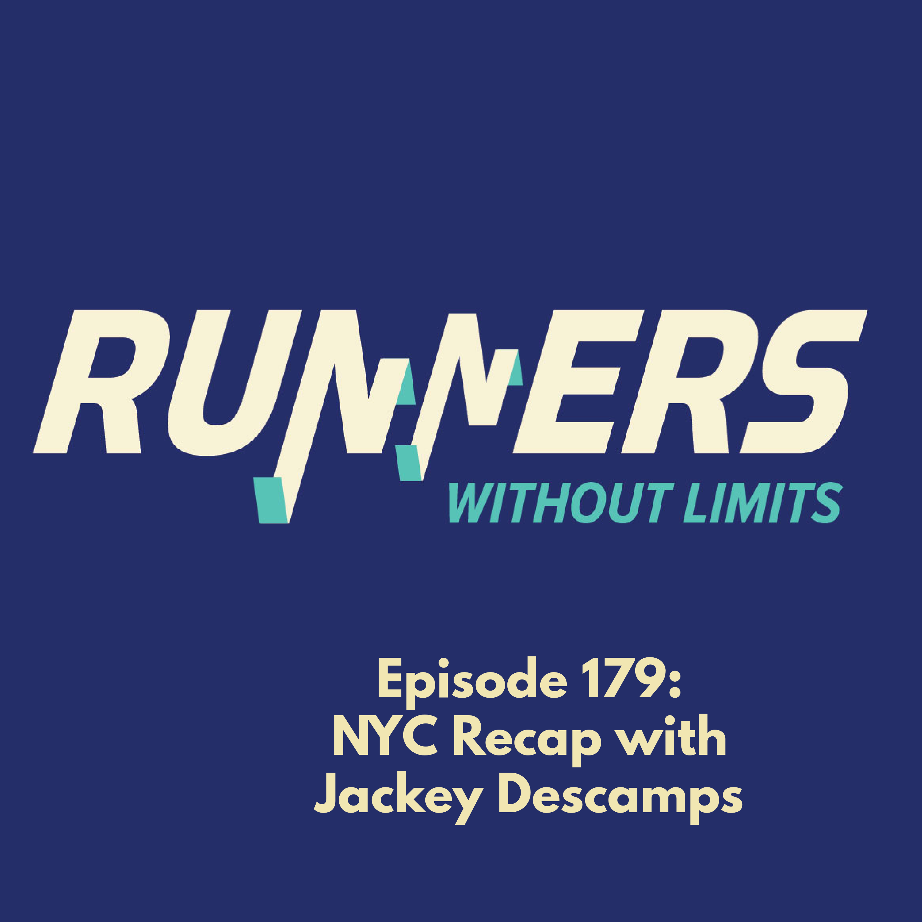 Ep 179 -- New York City Marathon Recap with Jackey Deschamps