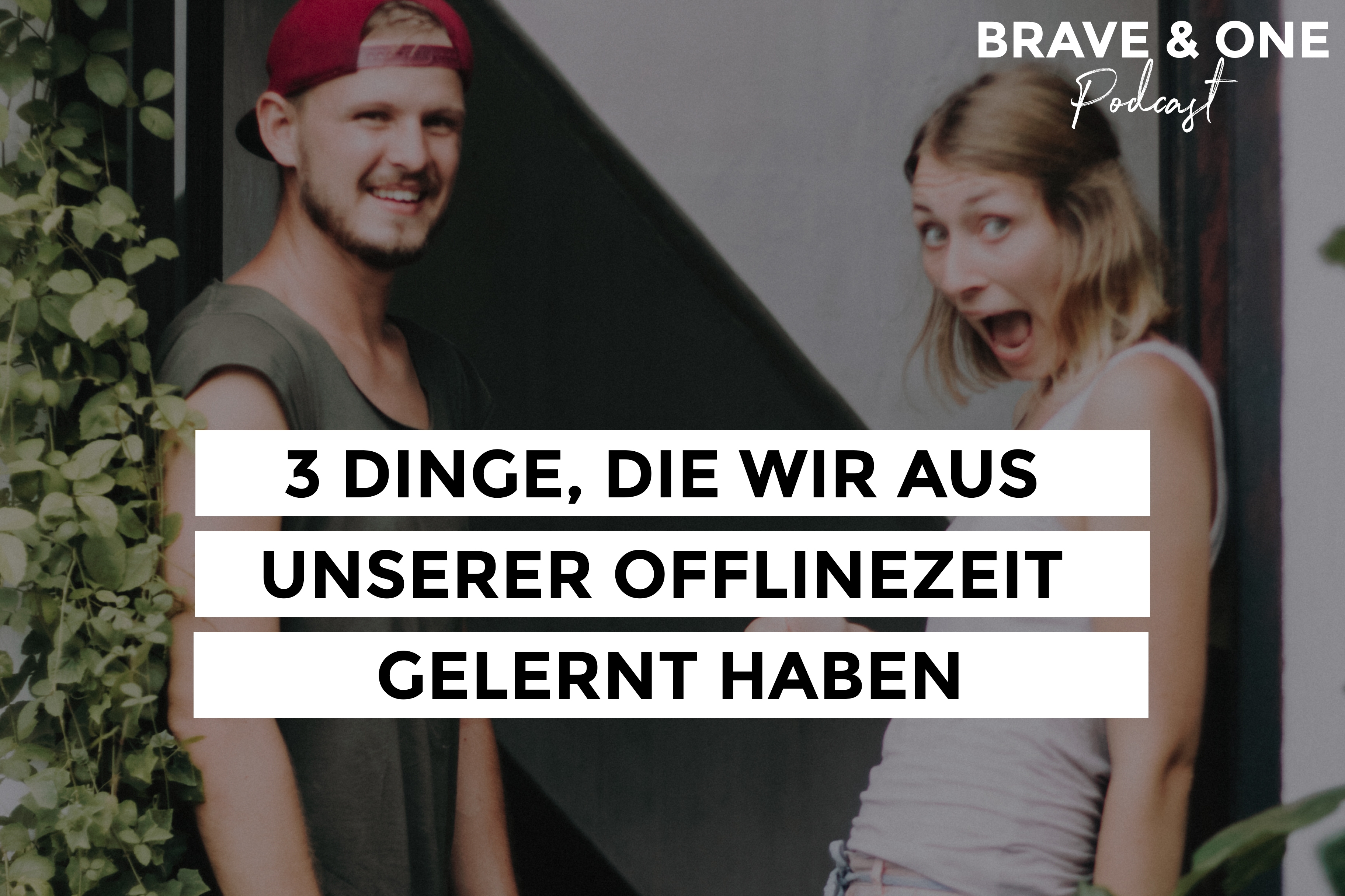 Brave & One | Der Beziehungspodcast
