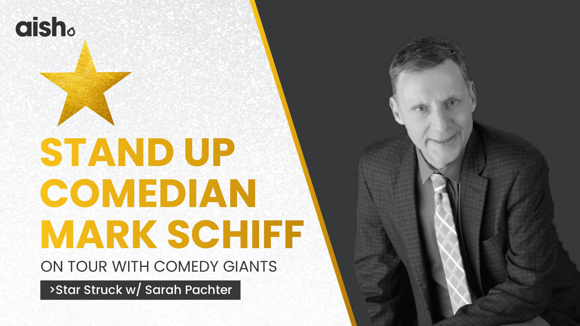 Stand Up Comedian Mark Schiff on Tour with Comedy Giants | Star Struck with Sarah Pachter