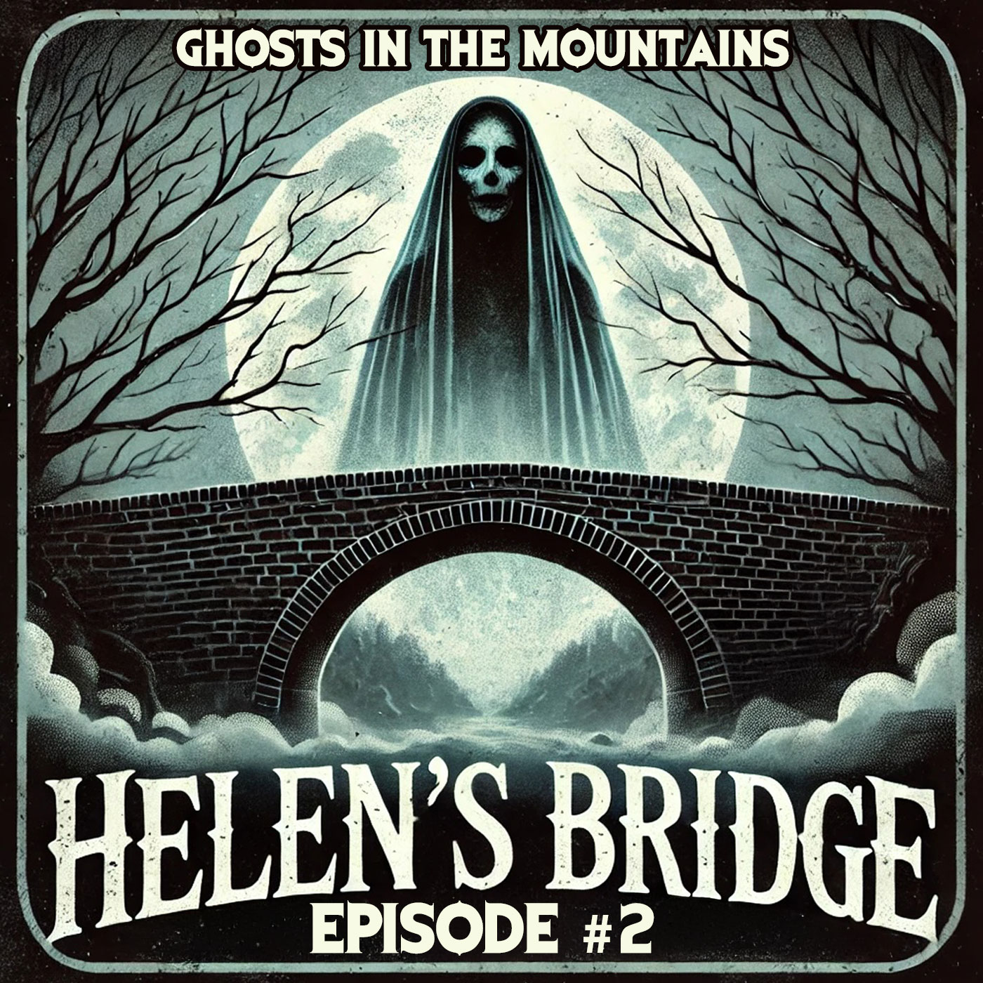 GITM - EP #2 - Helen's Bridge