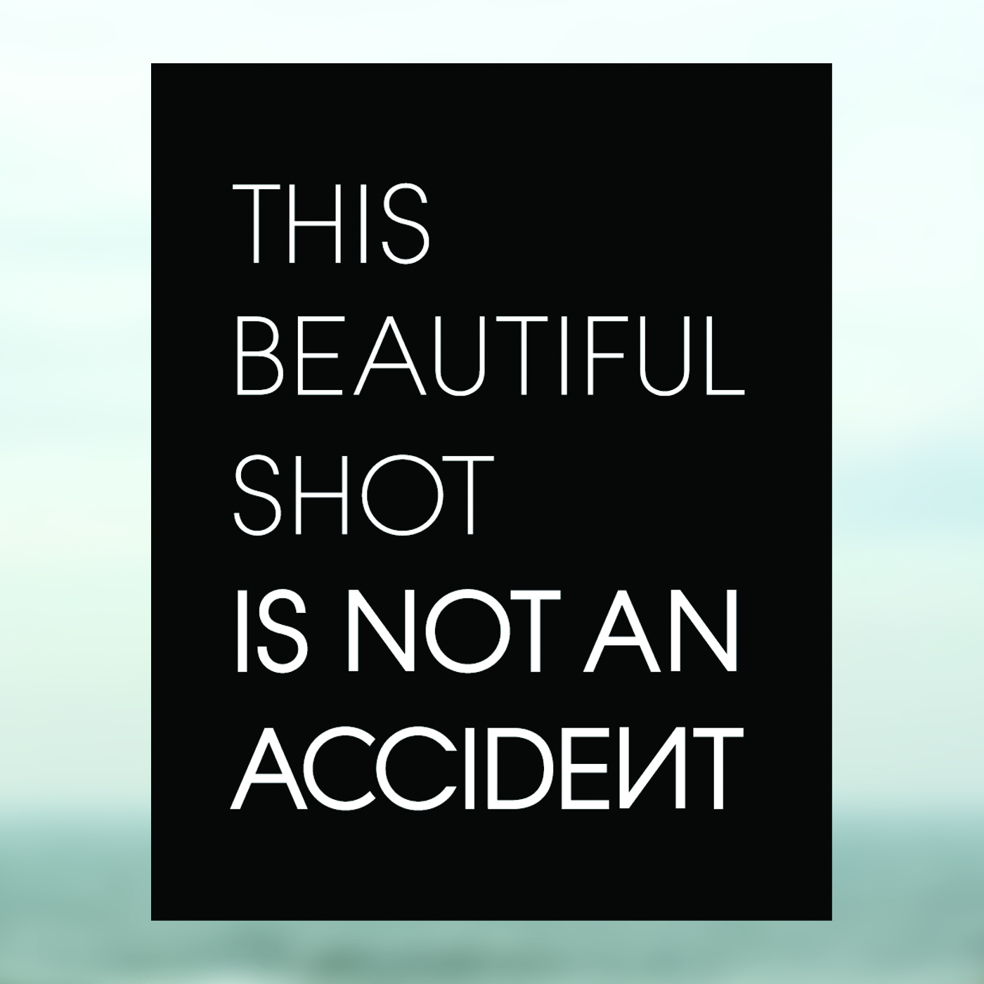 This Beautiful Shot is Not an Accident