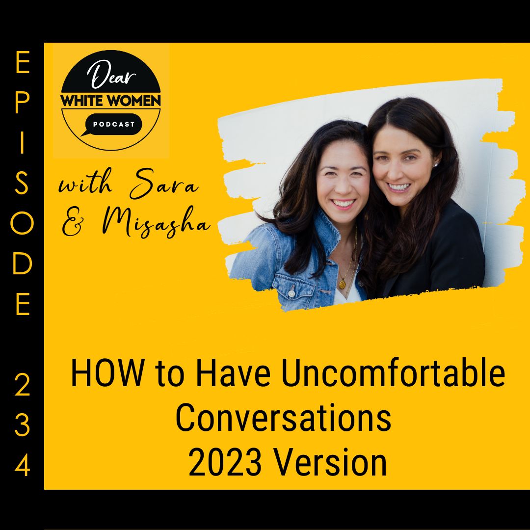 234: HOW to Have Uncomfortable Conversations, 2023 Version