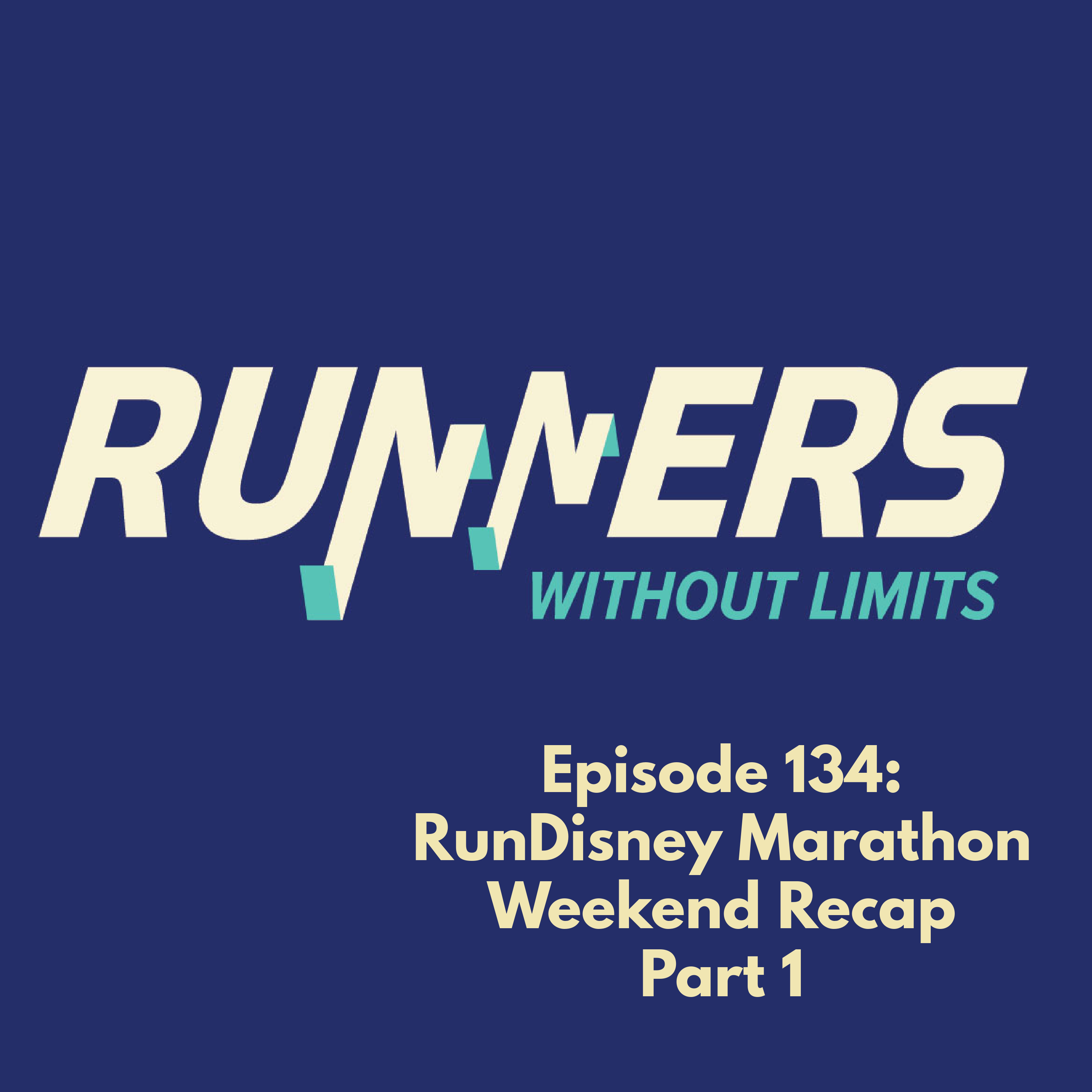 Episode 134: RunDisney Recap – Walt Disney World Marathon Weekend Part 1