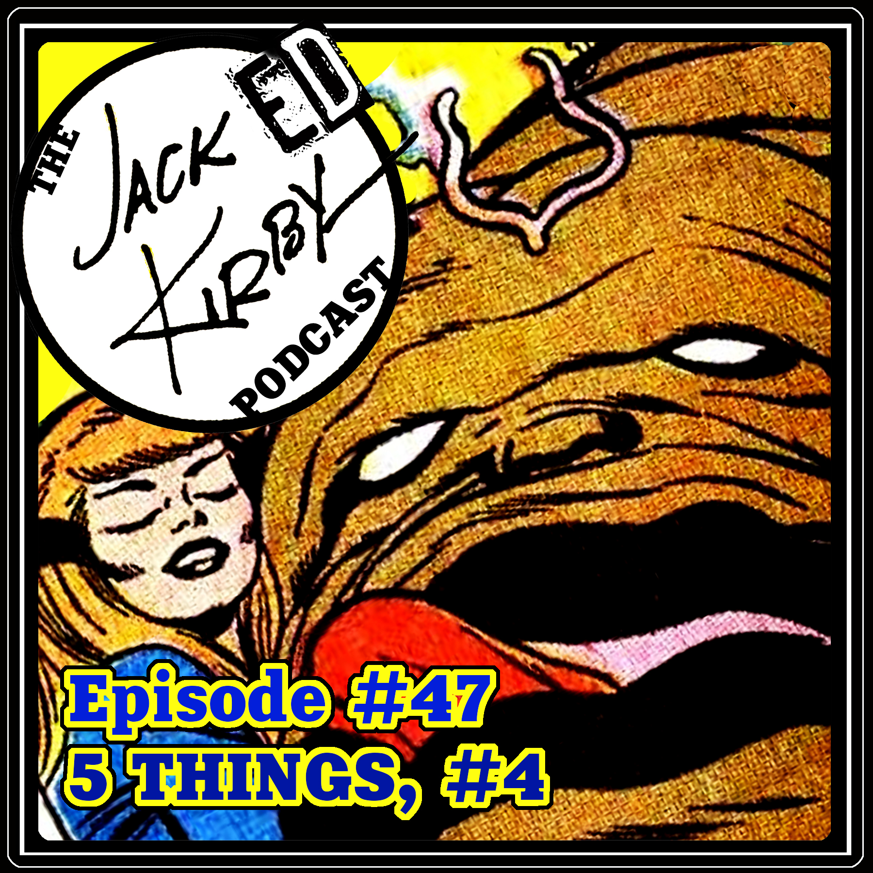 Episode 47- “5 Things, #4”