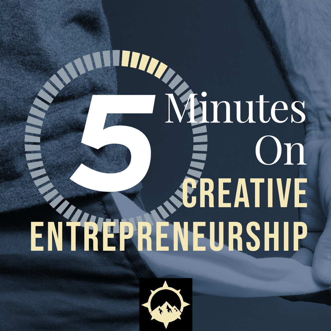 5 Minutes on Creative Entrepreneurship