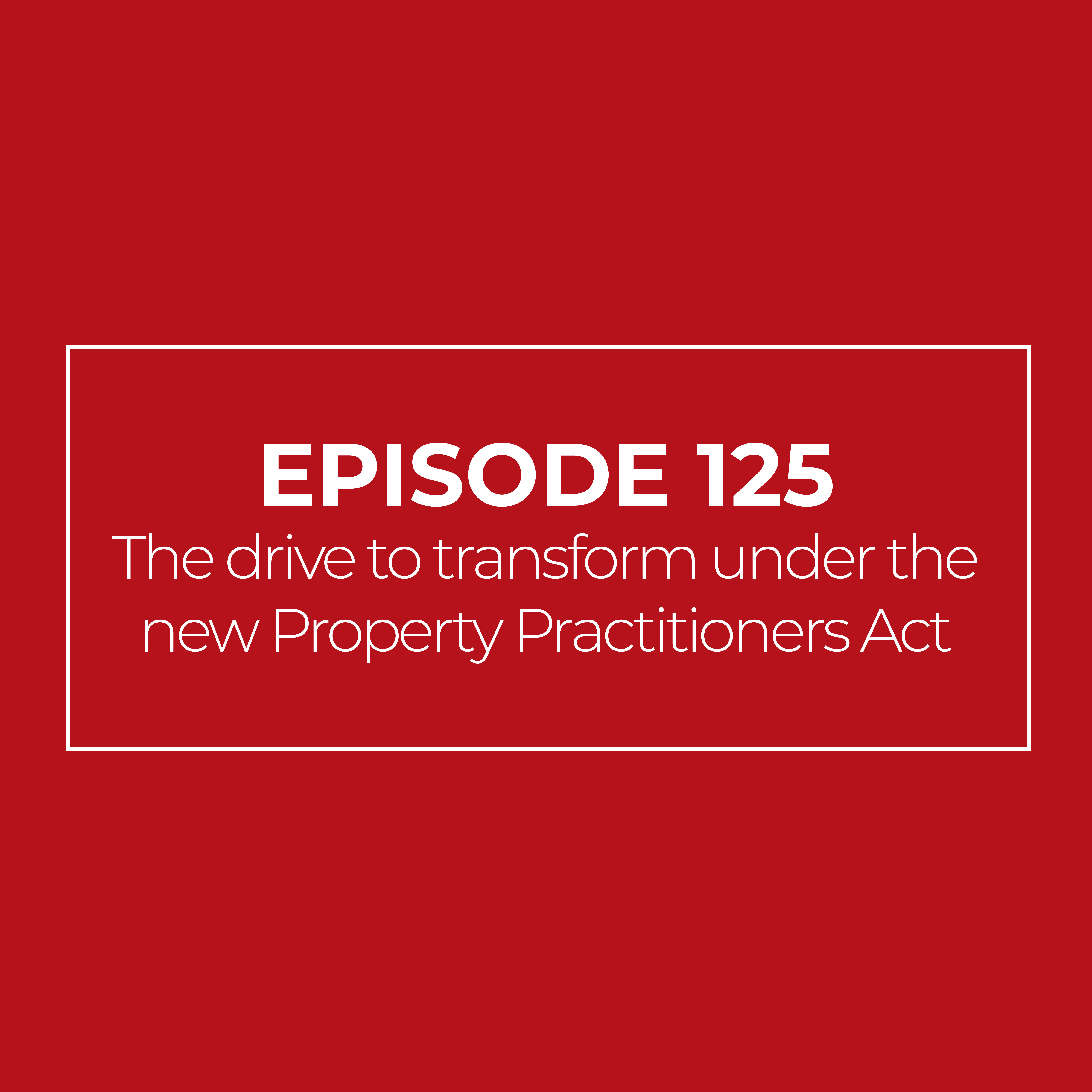 The drive to transform under the new Property Practitioners Act